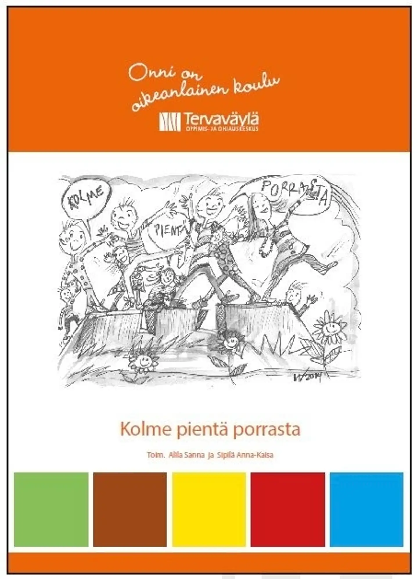 Häyrynen, Kolme pientä porrasta