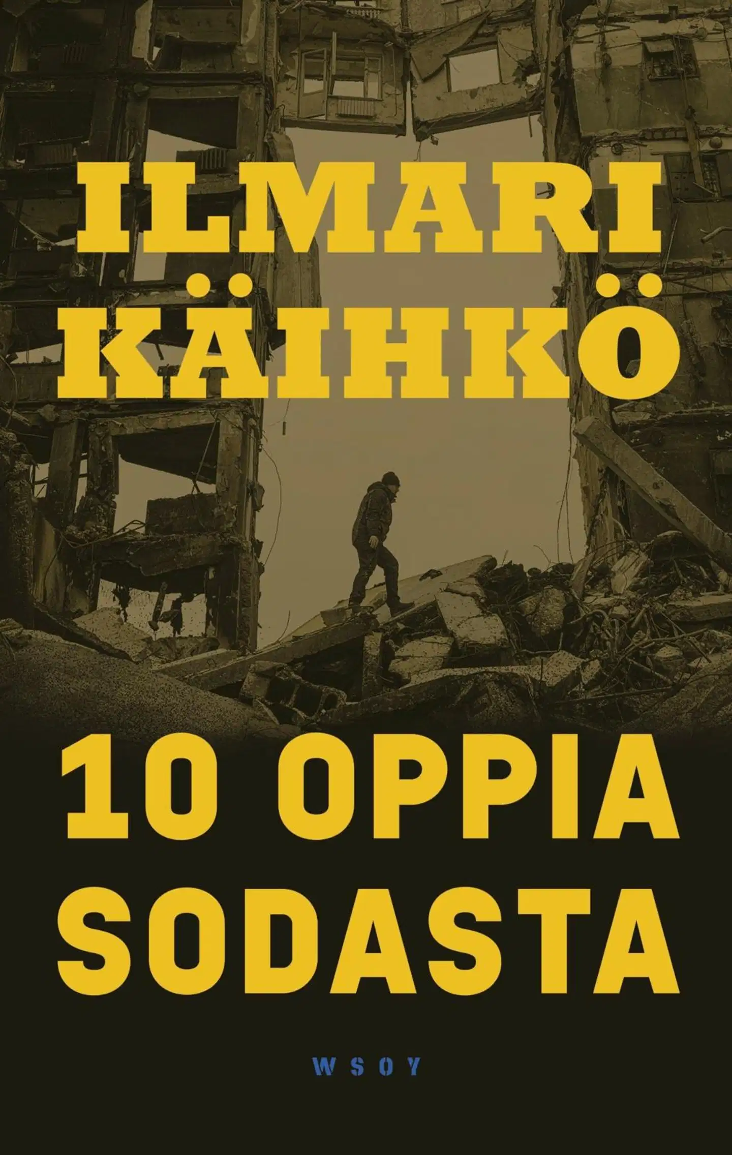Käihkö, 10 oppia sodasta