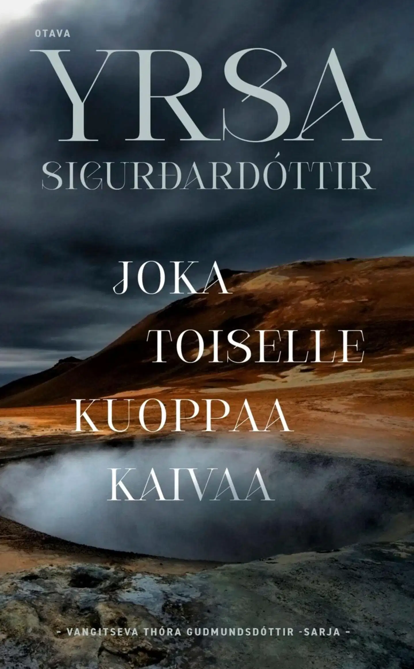 Sigurðardóttir, Joka toiselle kuoppaa kaivaa