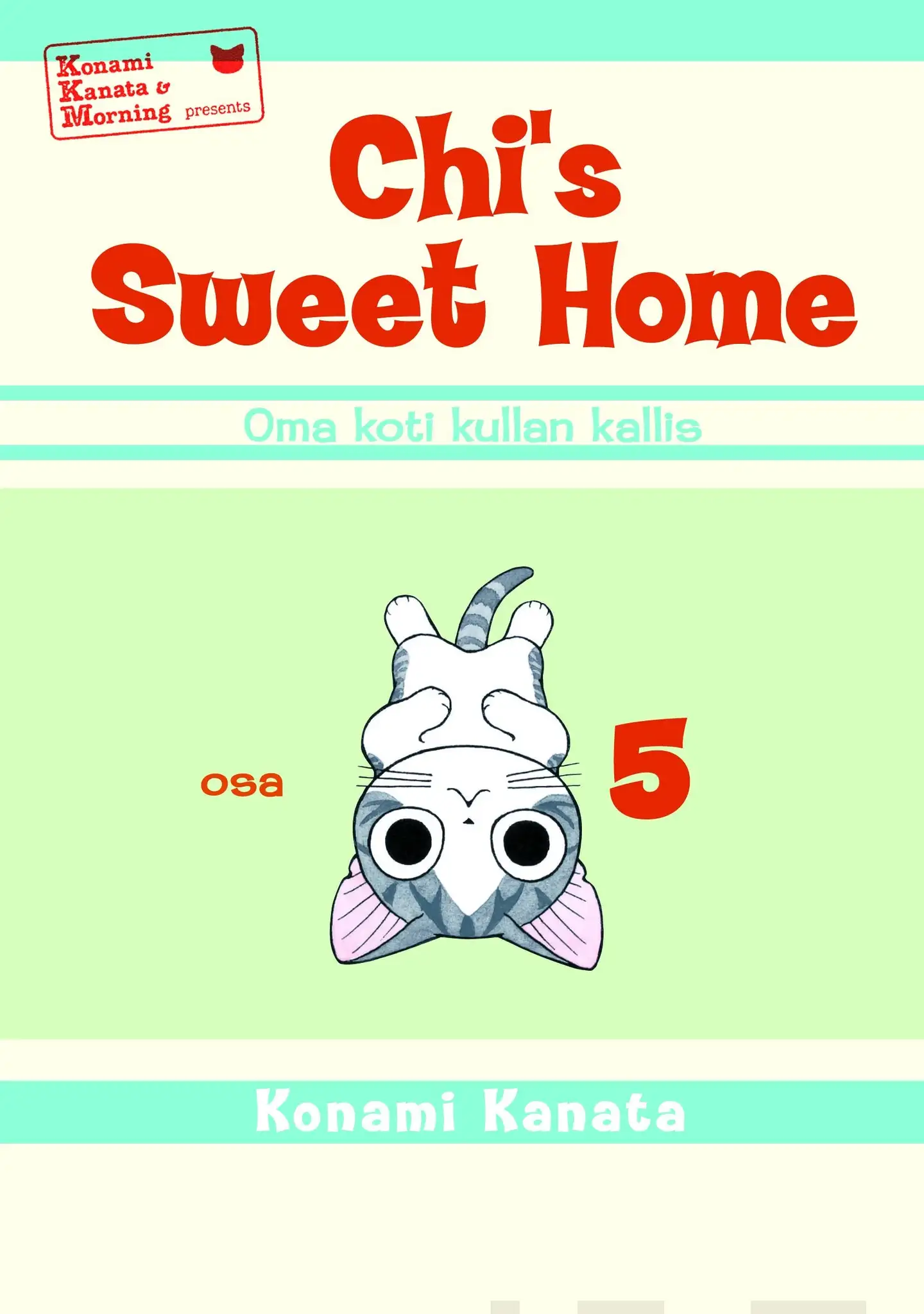 Kanata, Chi's sweet home 5 - oma koti kullan kallis