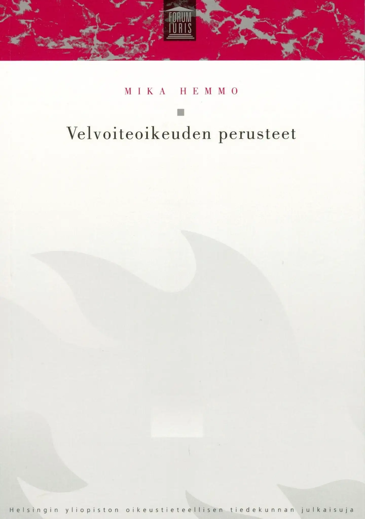 Hemmo, Velvoiteoikeuden perusteet