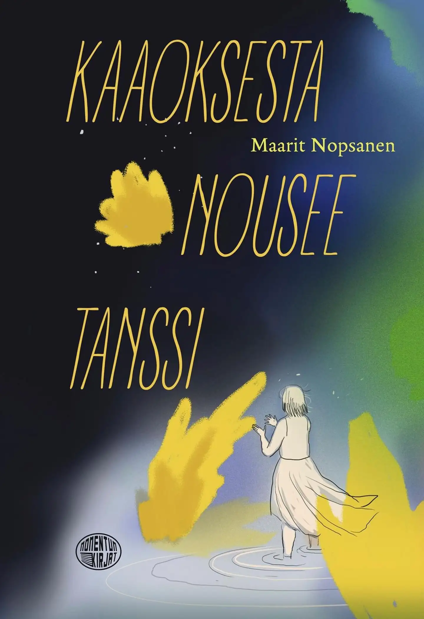 Nopsanen, Kaaoksesta nousee tanssi