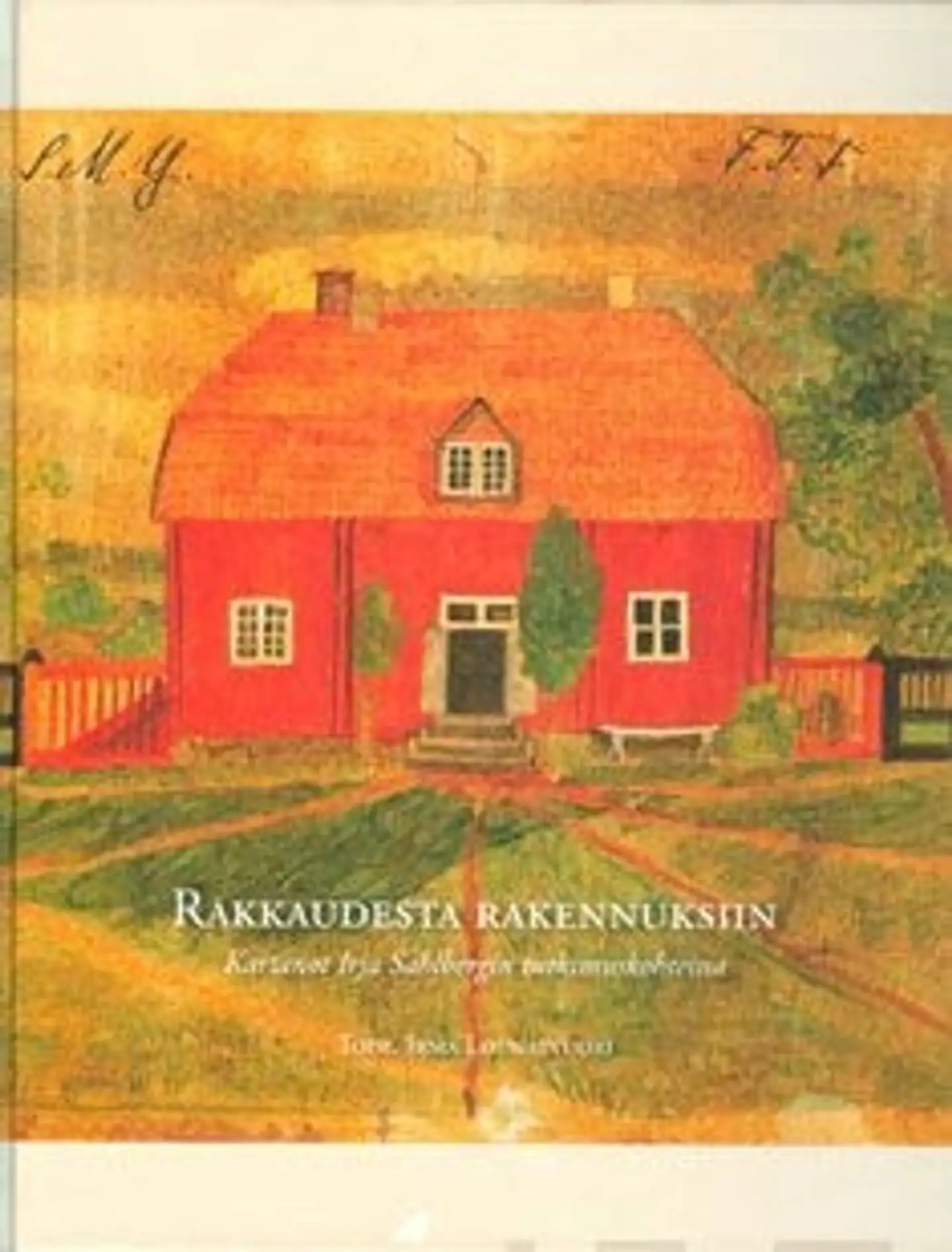 Rakkaudesta rakennuksiin - kartanot Irja Sahlbergin tutkimuskohteina