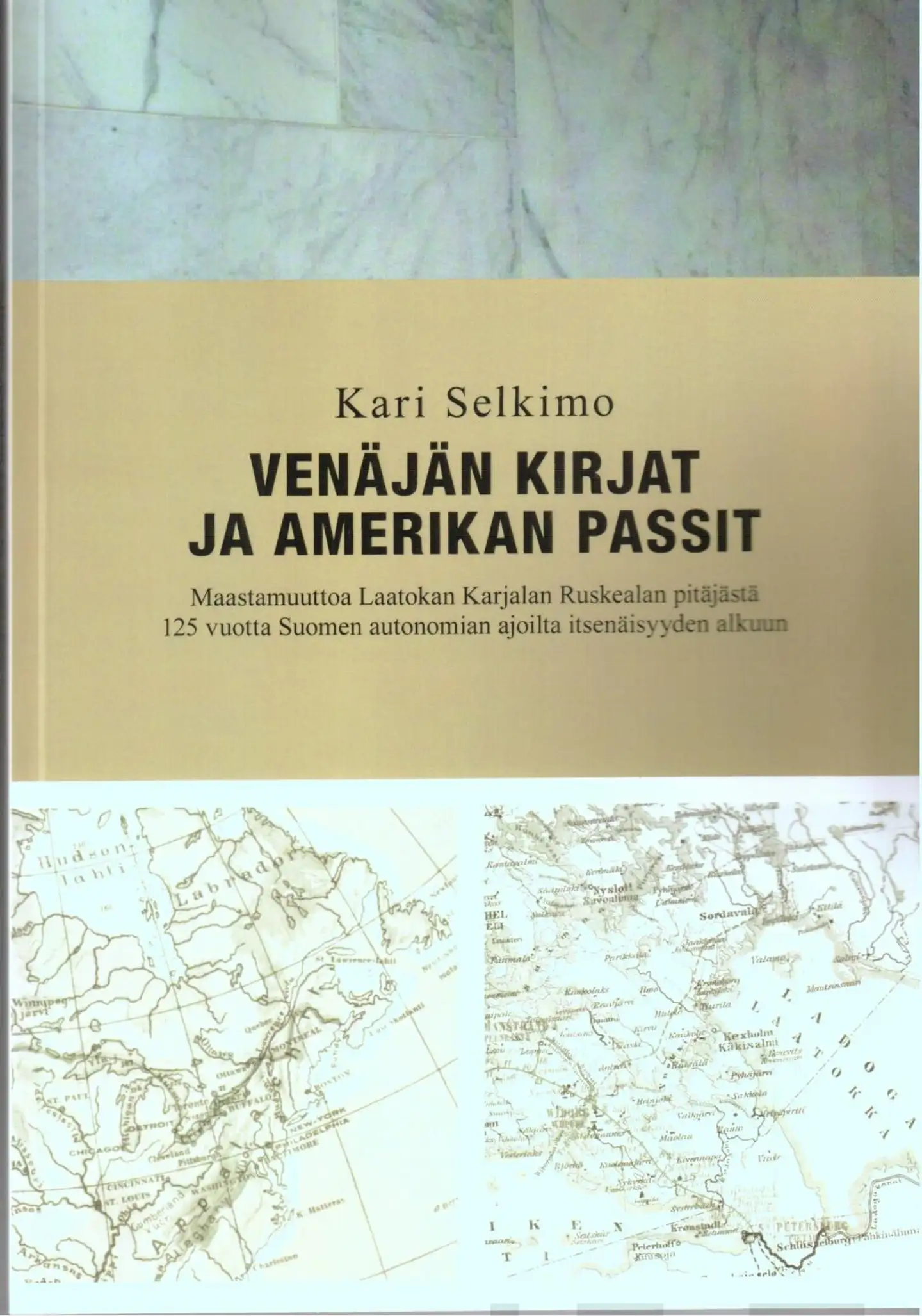 Selkimo, Venäjän kirjat ja Amerikan passit - Maastamuuttoa Laatokan Karjalan Ruskealan pitäjästä 125 vuotta Suomen autonomian ajoilta itsenäisyyden alkuun