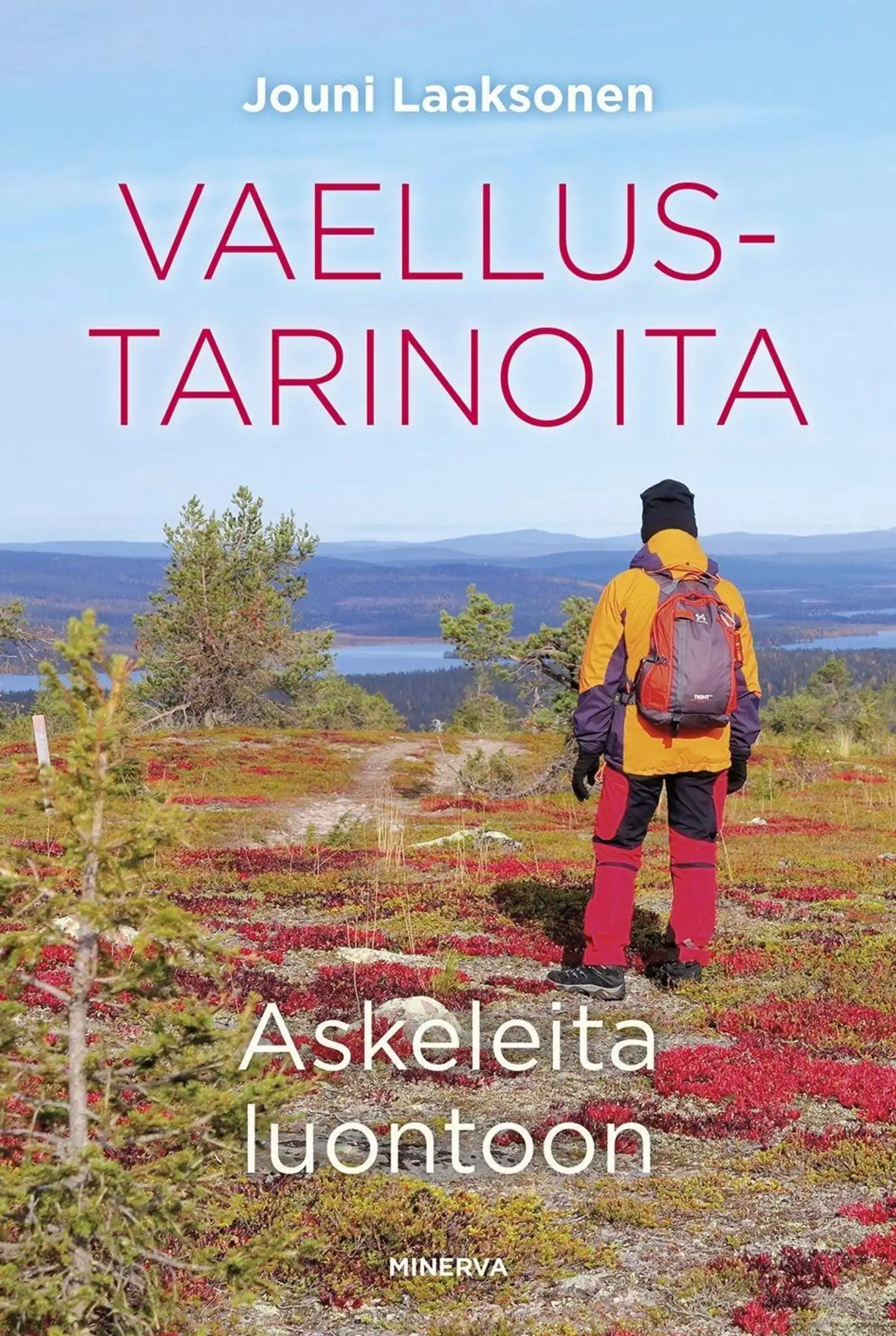 Laaksonen, Vaellustarinoita - Askeleita luontoon