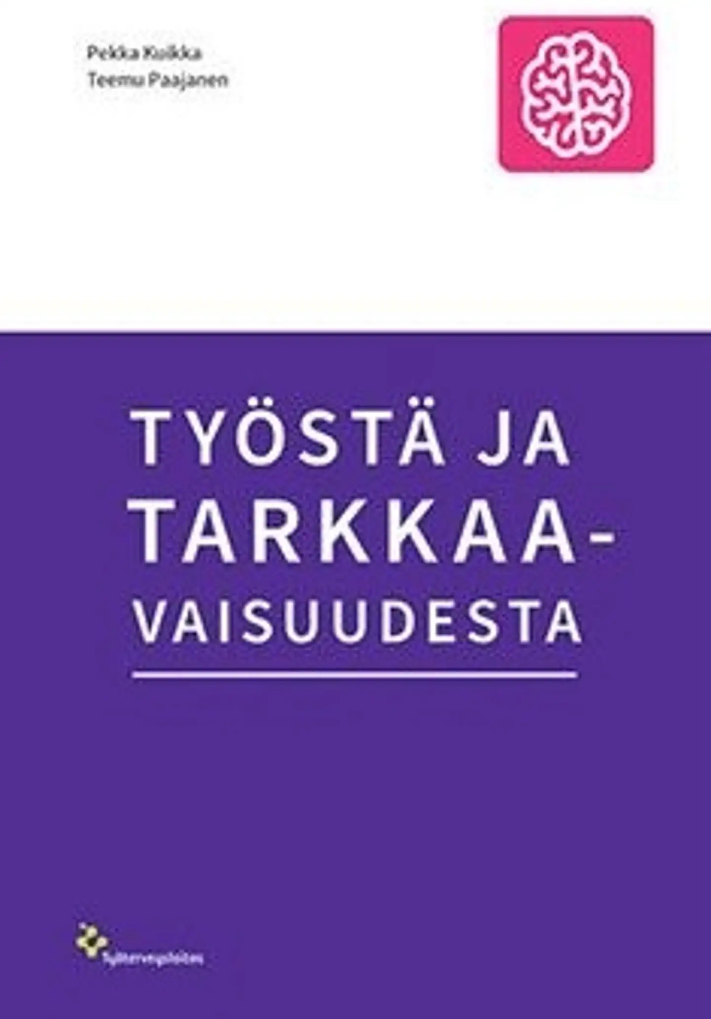 Kuikka, Työstä ja tarkkaavaisuudesta