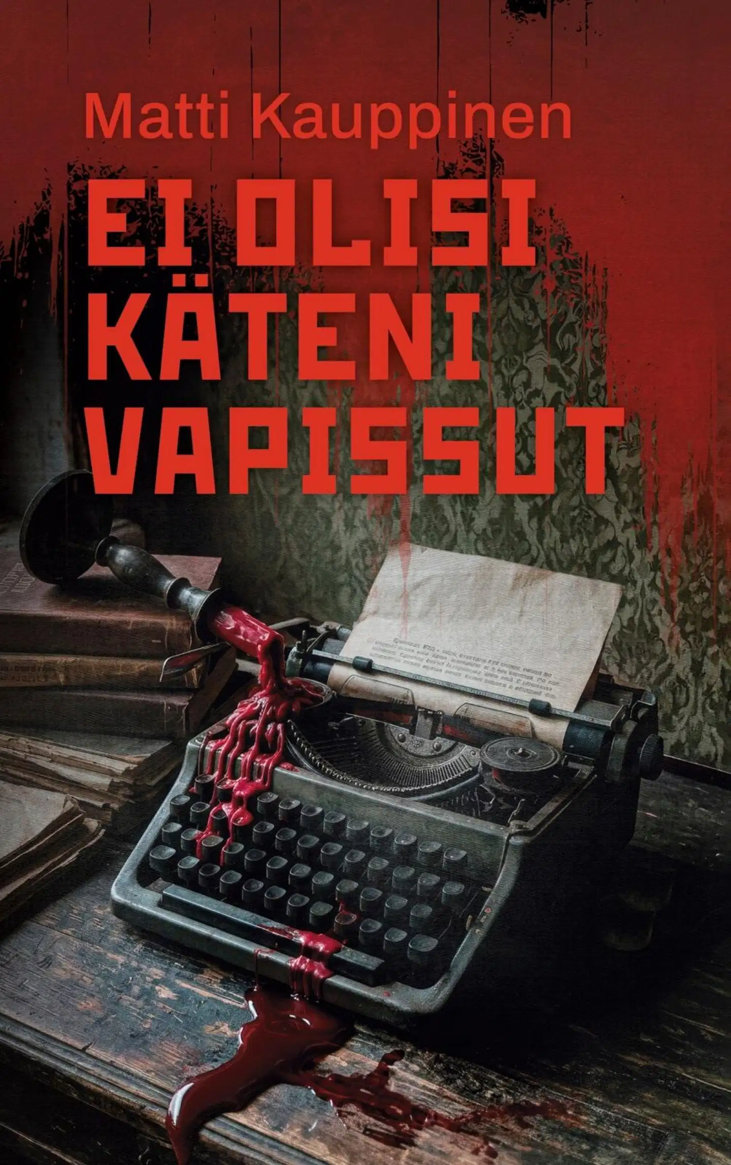 Kauppinen, Ei olisi käteni vapissut