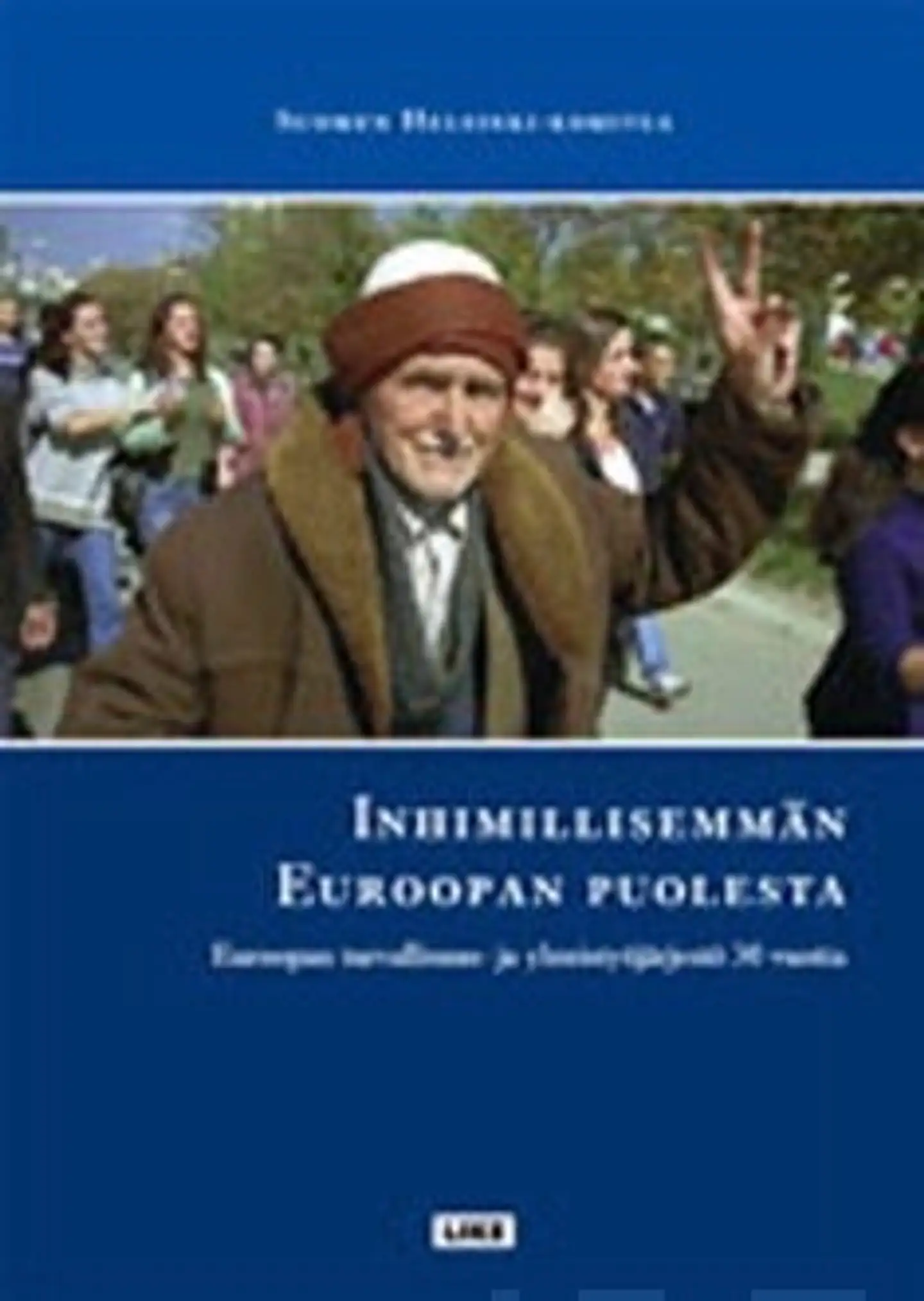 Inhimillisemmän Euroopan puolesta - Euroopan turvallisuus- ja yhteistyöjärjestö 30 vuotta