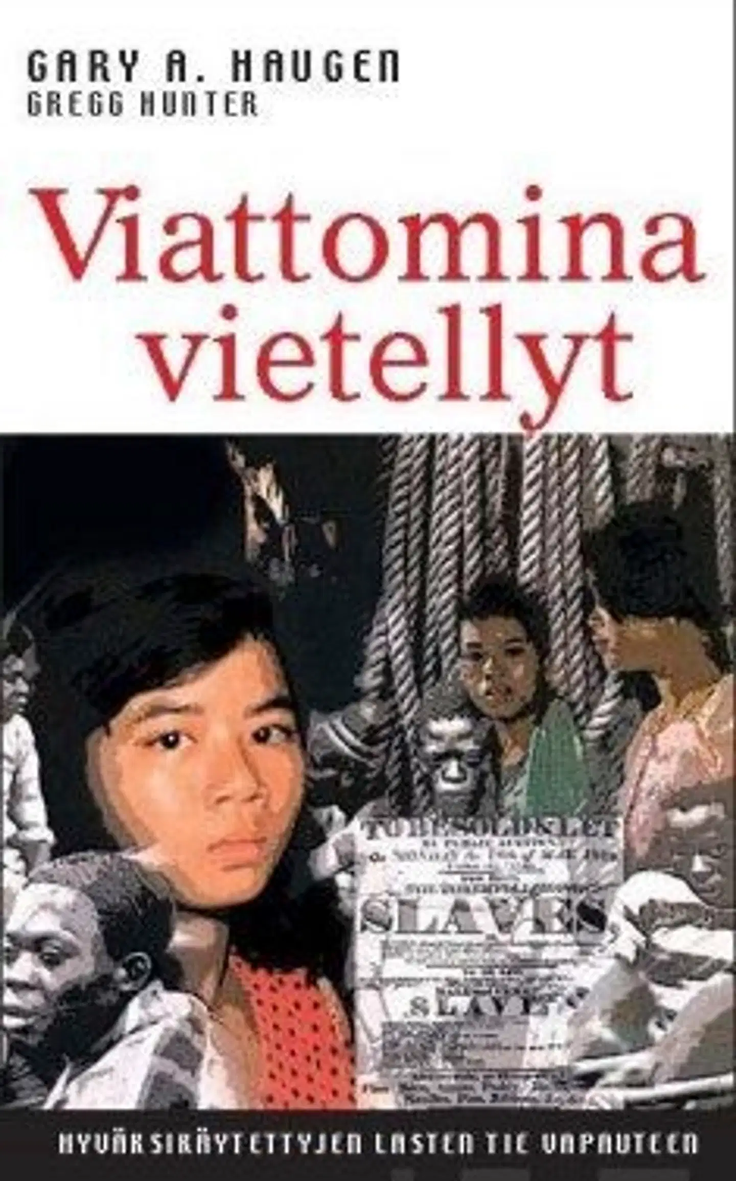 Haugen, Viattomina vietellyt