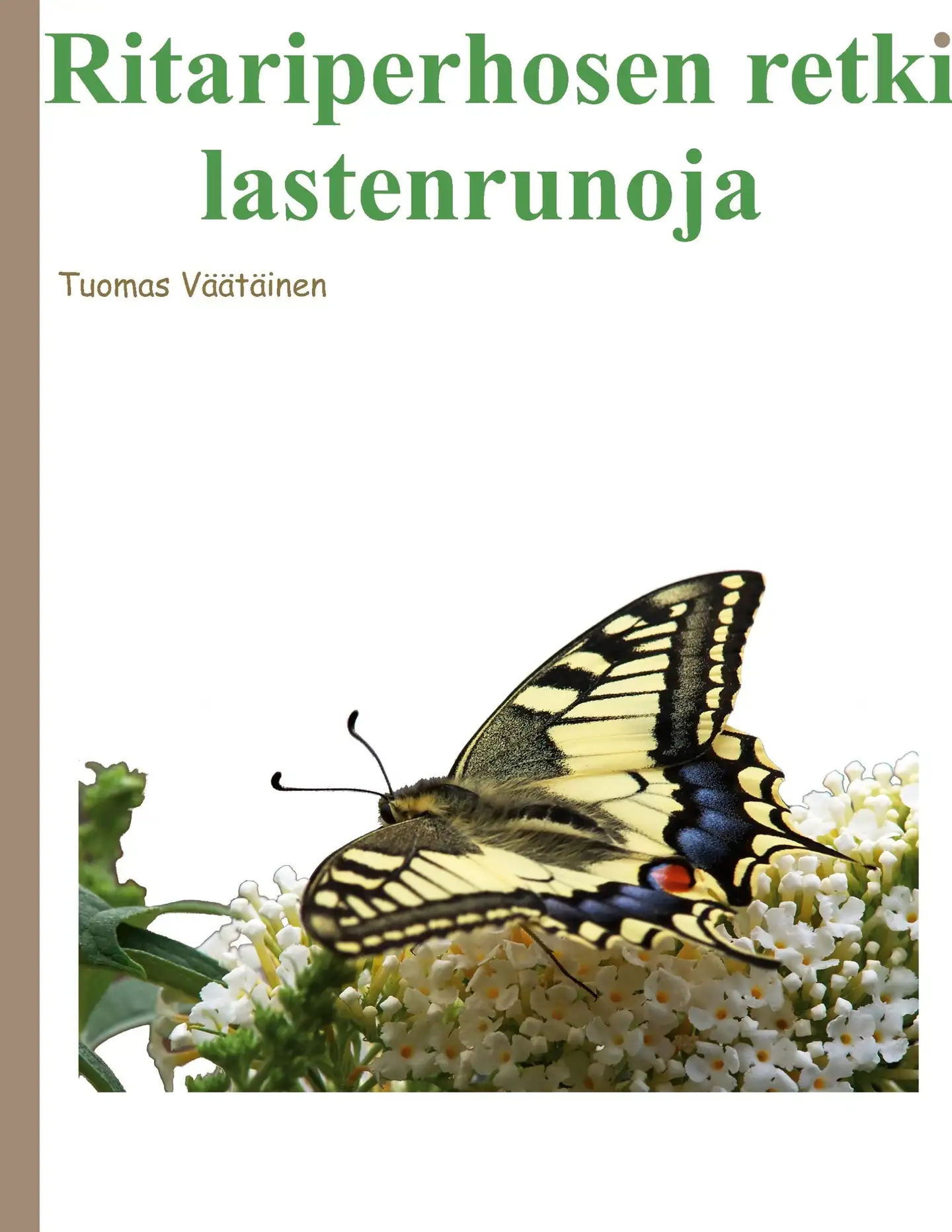 Väätäinen, Ritariperhosen retki - lastenrunoja