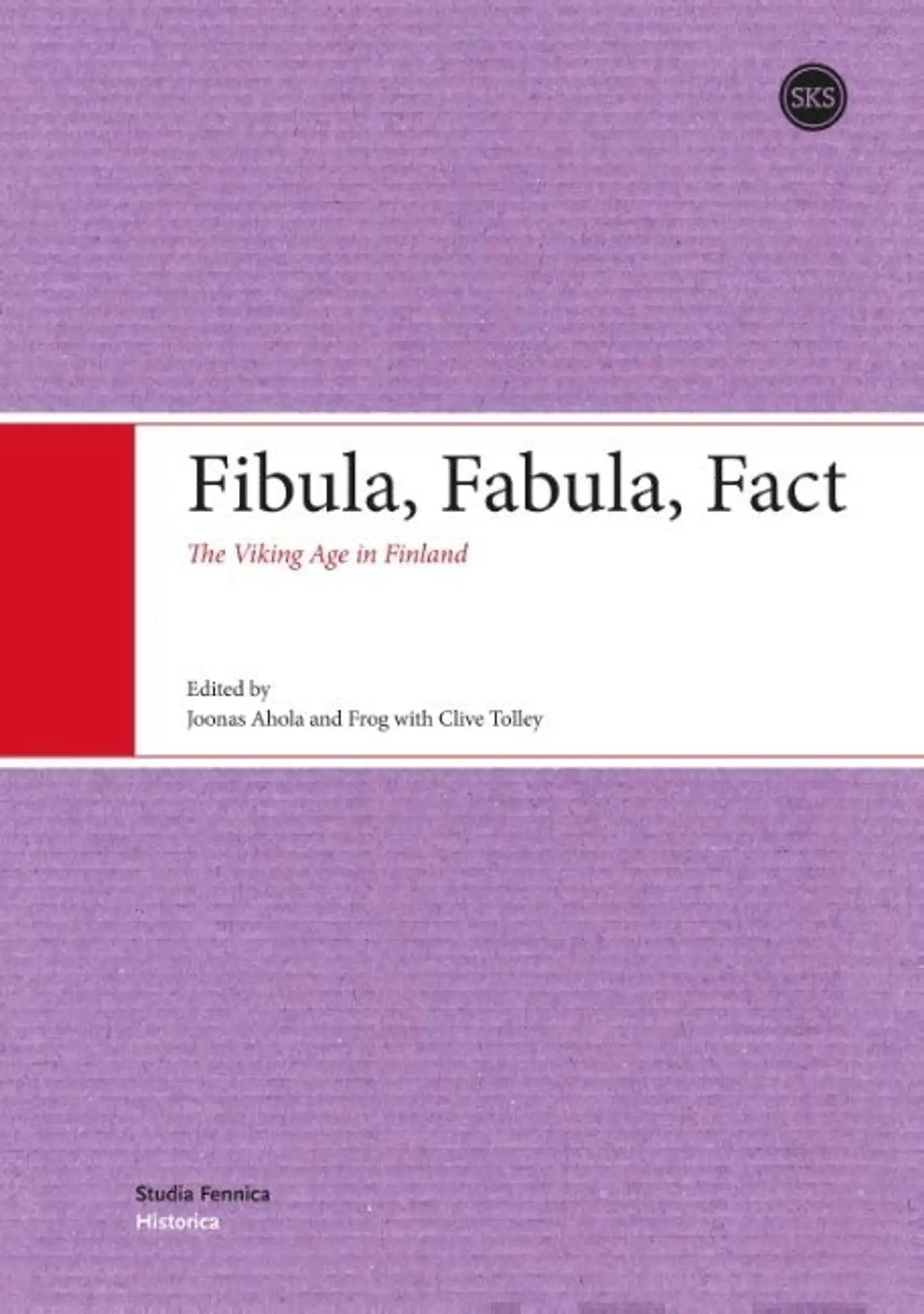 Ahola, Fibula, Fabula, Fact - The Viking Age in Finland