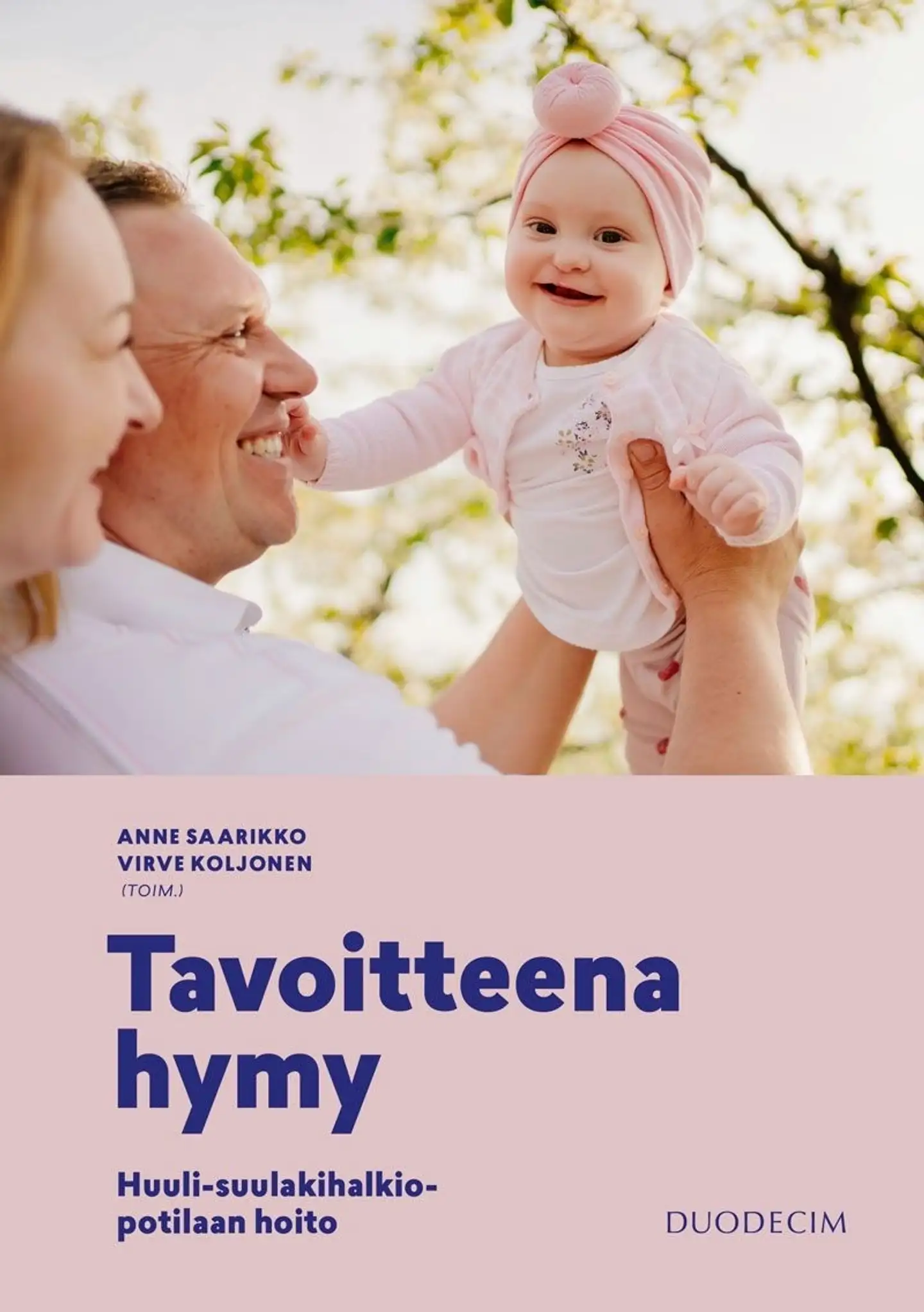 Saarikko, Tavoitteena hymy - Huuli-suulakihalkiopotilaan hoito