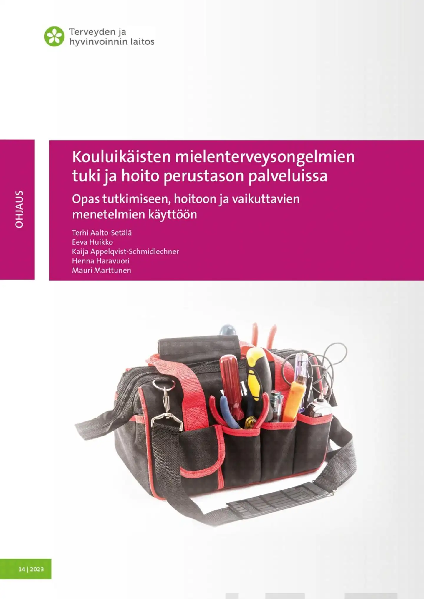 Aalto-Setälä, Kouluikäisten mielenterveysongelmien tuki ja hoito perustason palveluissa - Opas tutkimiseen, hoitoon ja vaikuttavien menetelmien käyttöön