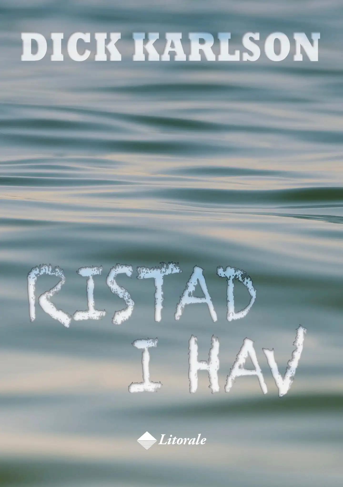 Karlsson, Ristad i hav