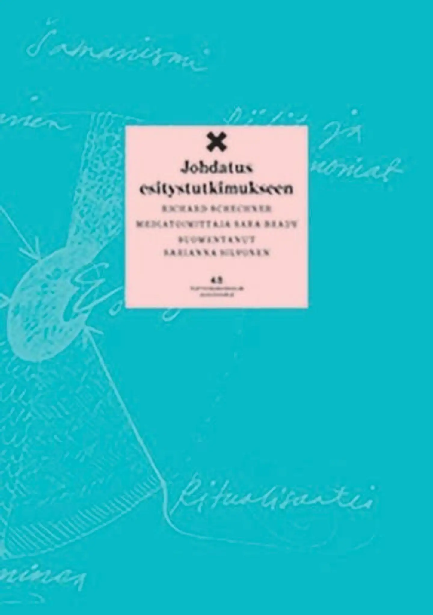 Schechner, Johdatus esitystutkimukseen