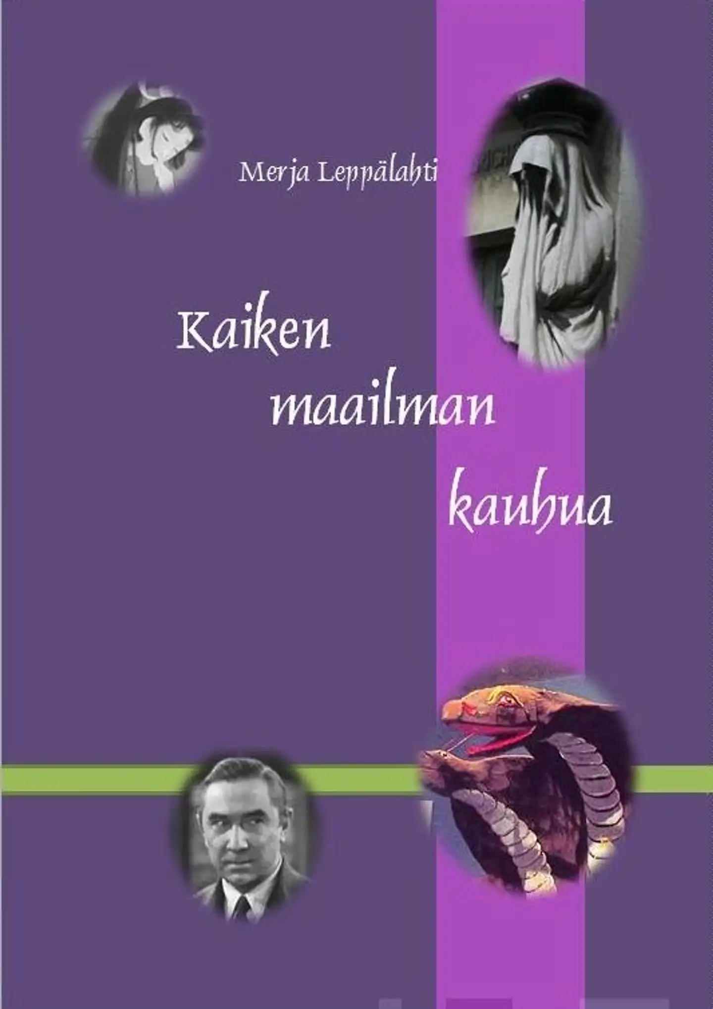 Leppälahti, Kaiken maailman kauhua