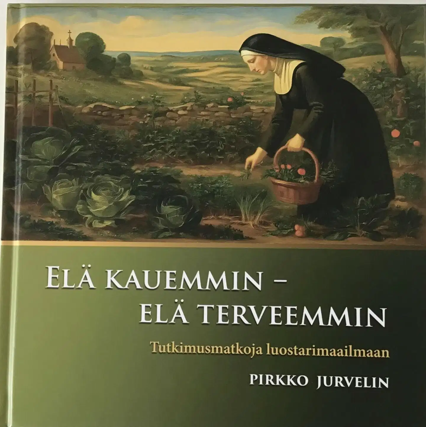 Jurvelin, Elä kauemmin - elä terveemmin - Tutkimusmatkoja luostarimaailmaan