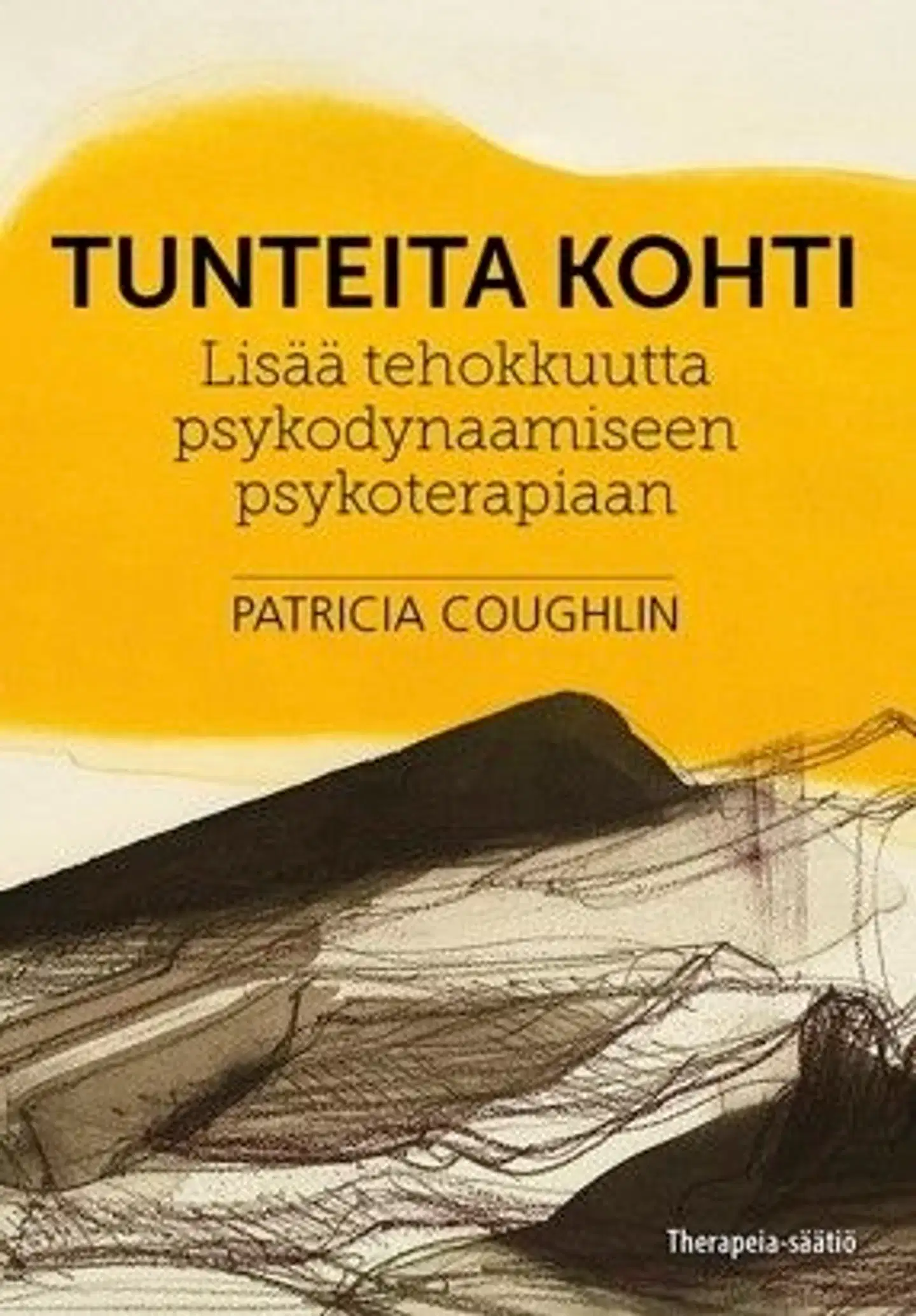 Coughlin, Tunteita kohti - Lisää tehokkuutta psykodynaamiseen psykoterapiaan