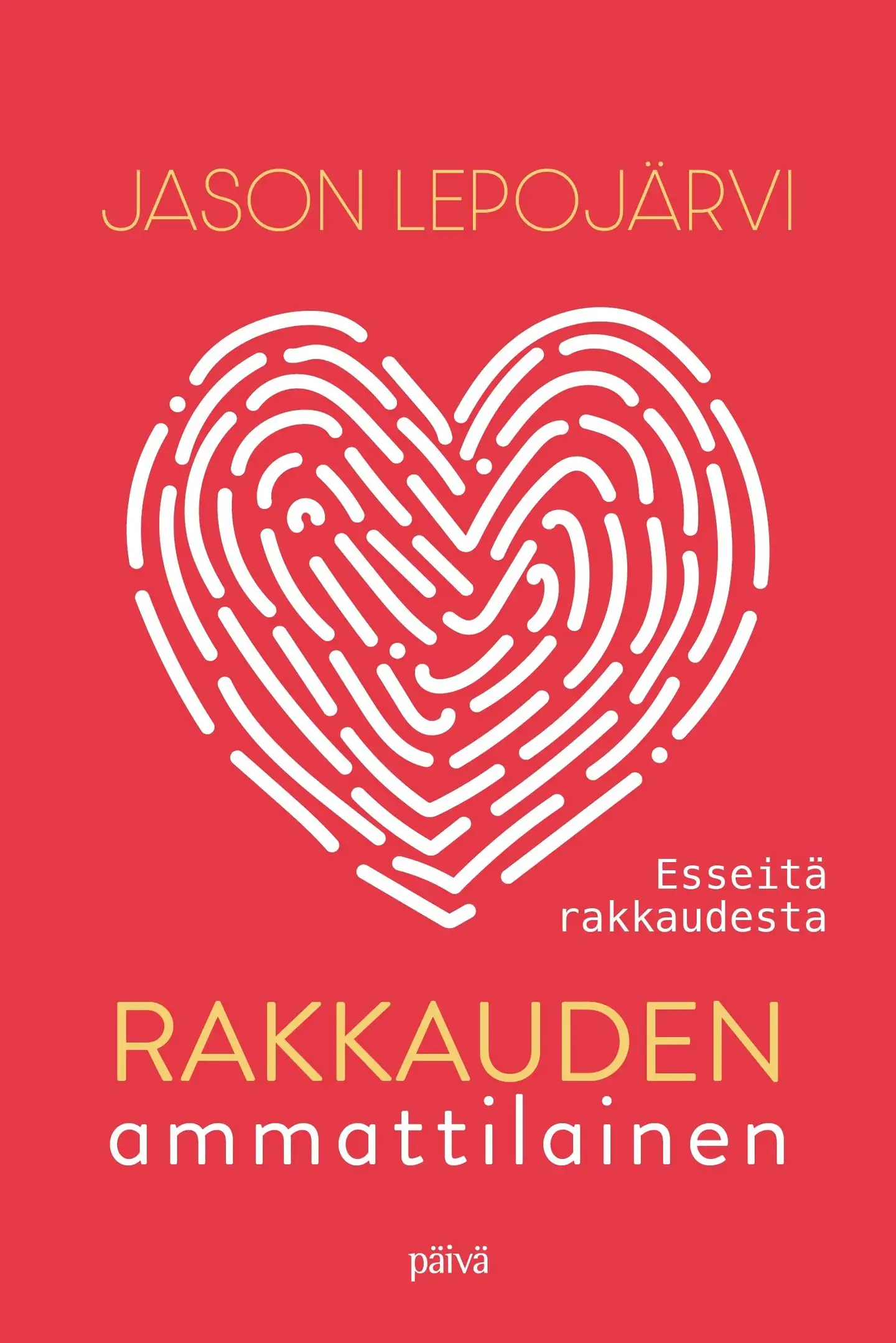 Lepojärvi, Rakkauden ammattilainen - Esseitä rakkaudesta