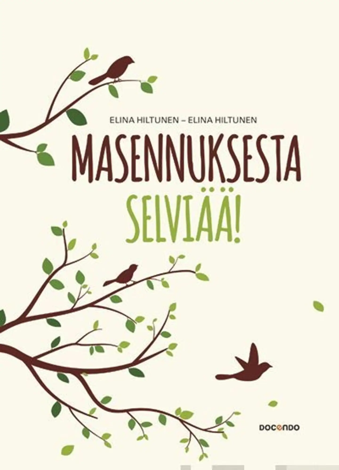 Hiltunen, Masennuksesta selviää!