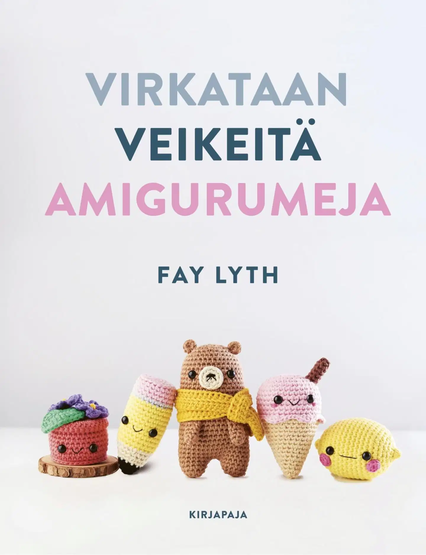 Lyth, Virkataan veikeitä amigurumeja