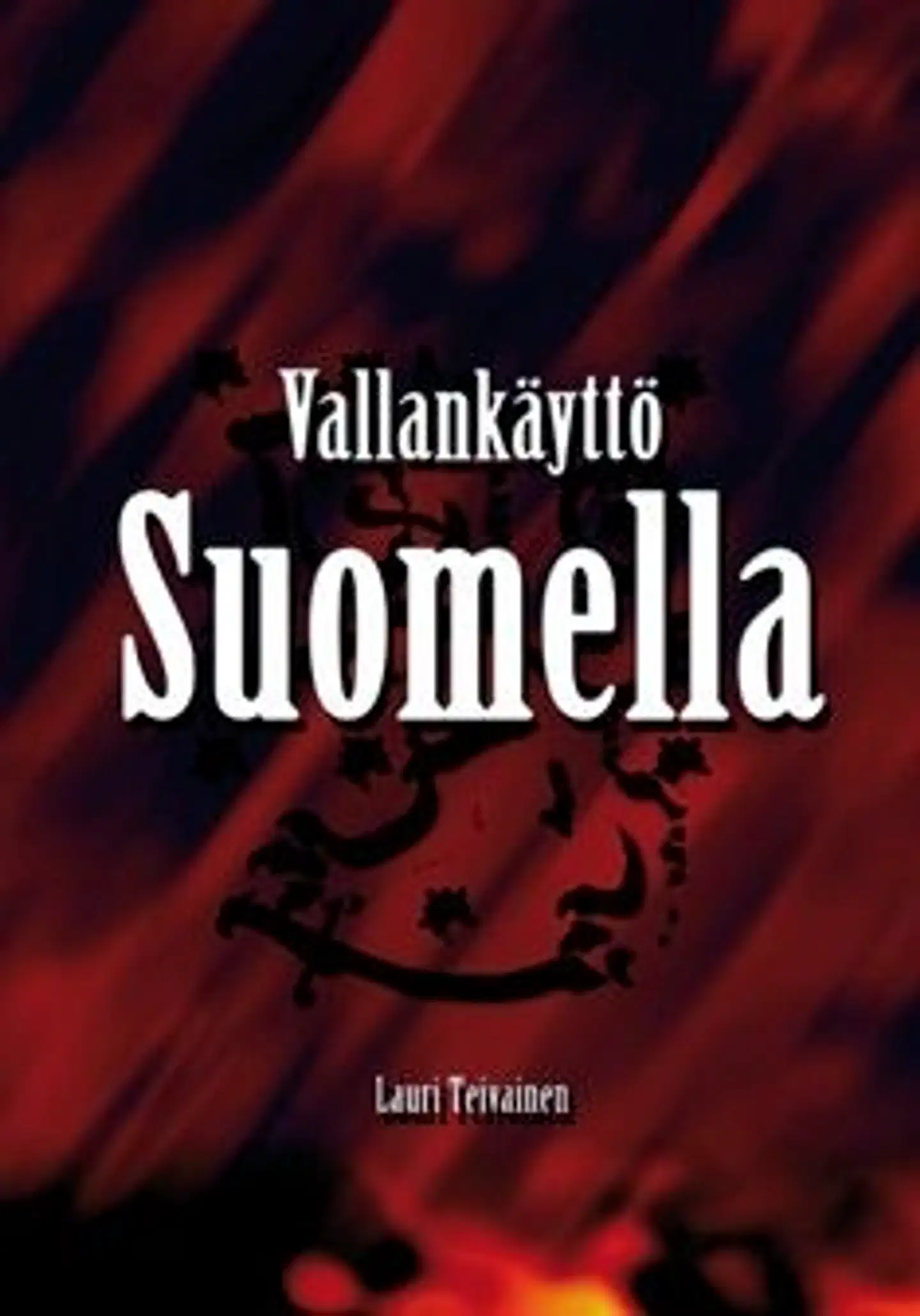 Teivainen, Vallankäyttö Suomella