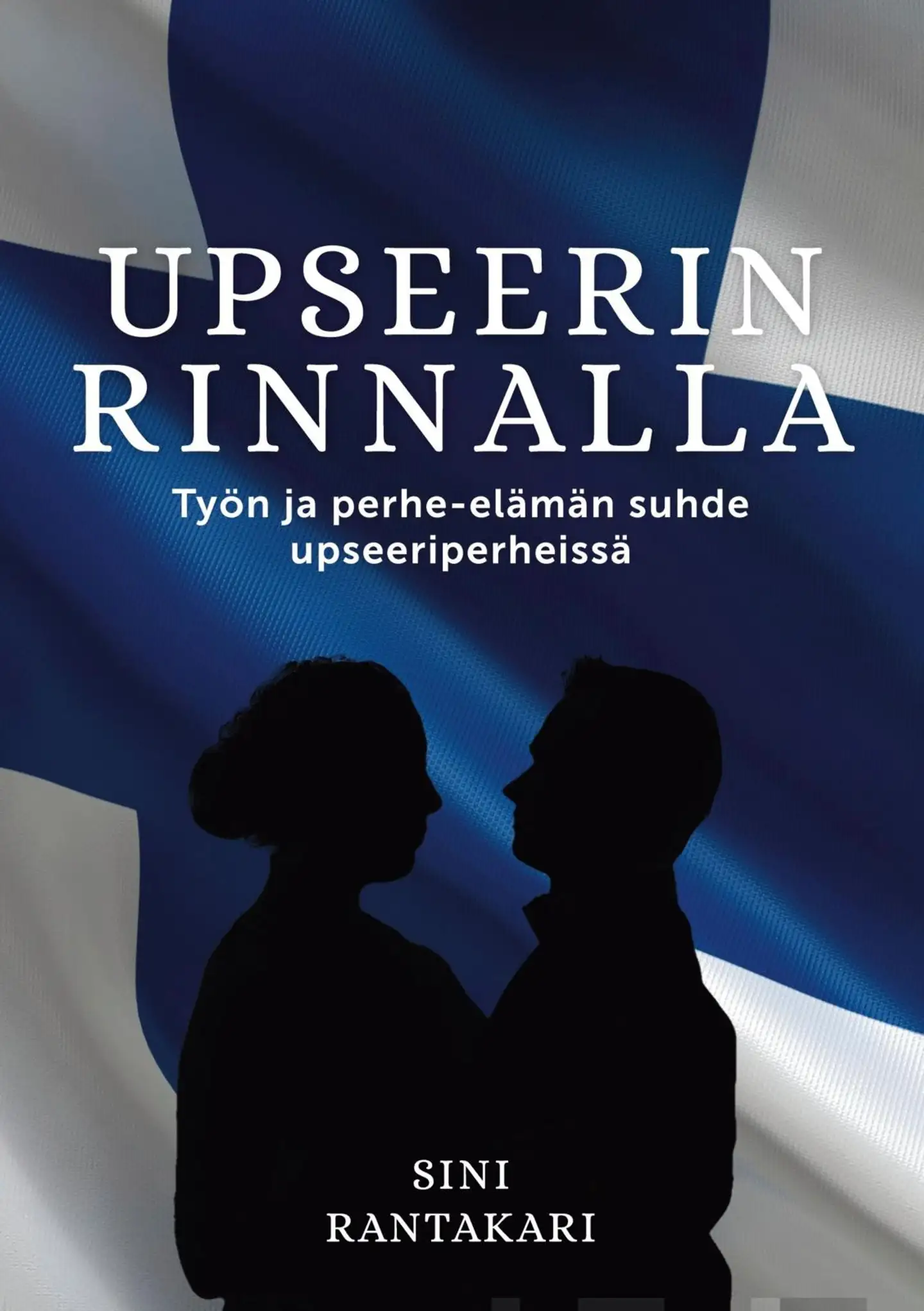 Rantakari, Upseerin rinnalla - Työn ja perhe-elämän suhde upseeriperheissä