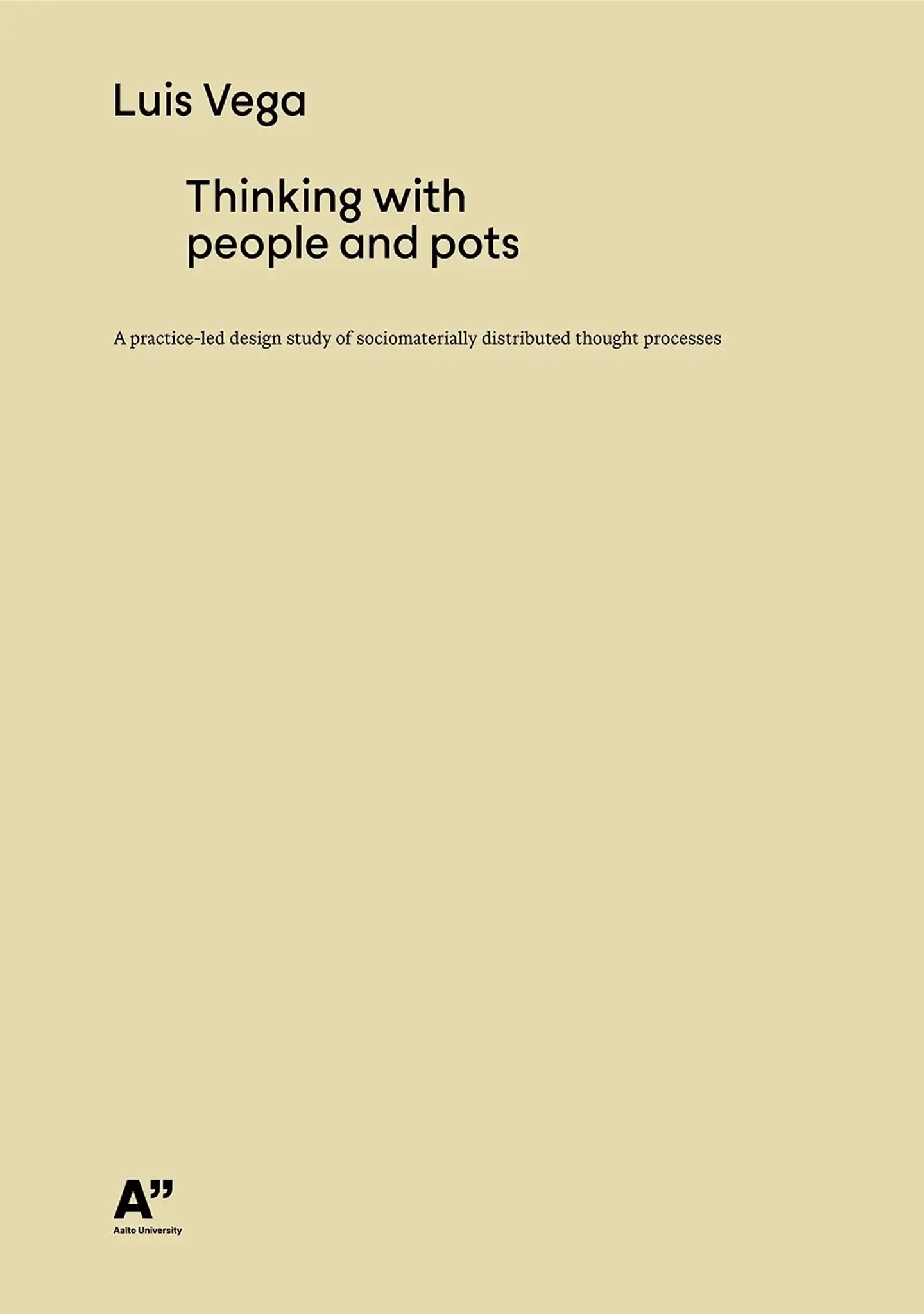 Vega, Thinking with people and pots - A practice-led design study of sociomaterially distributed thought processes