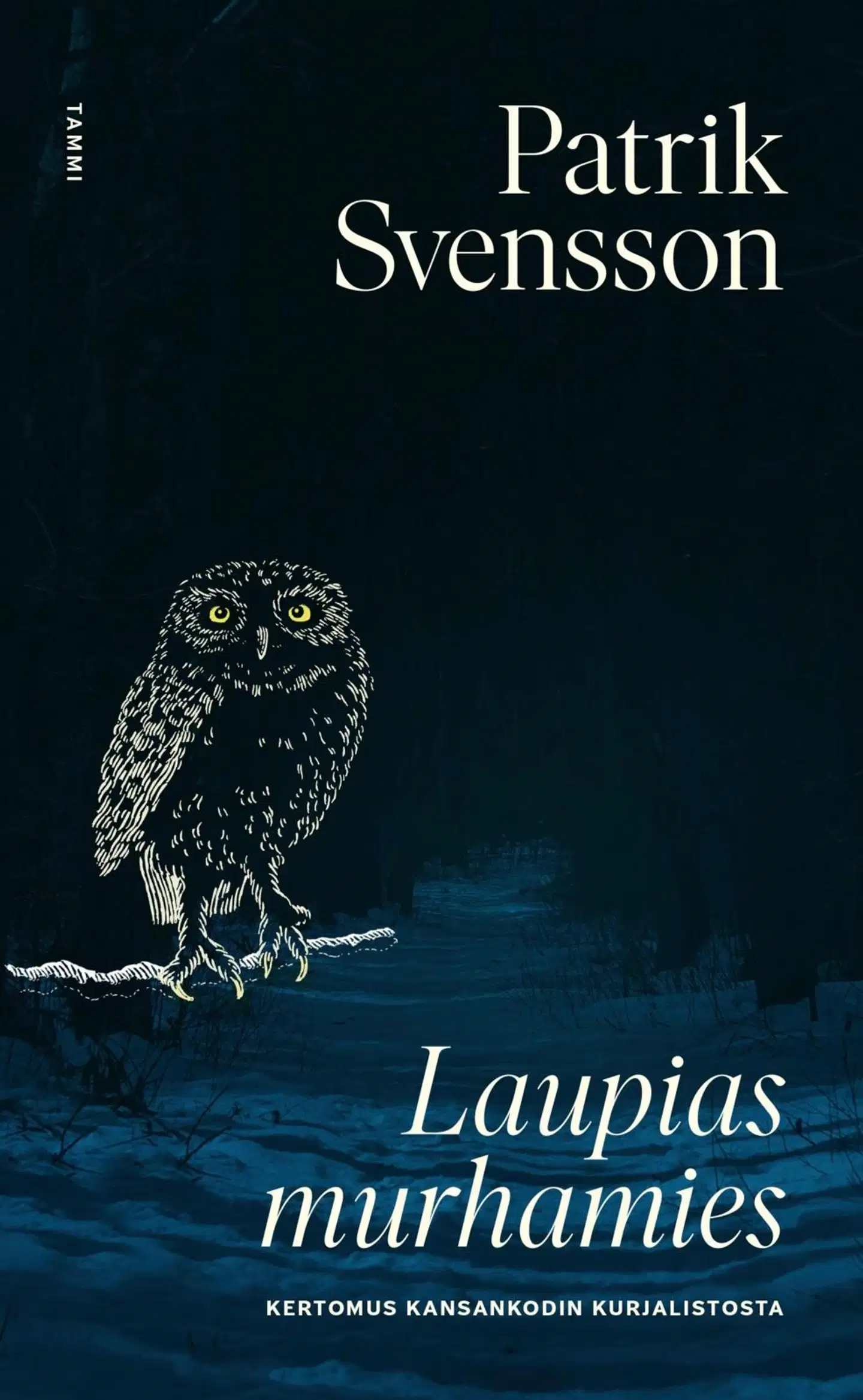 Svensson, Laupias murhamies - Kertomus kansankodin kurjalistosta