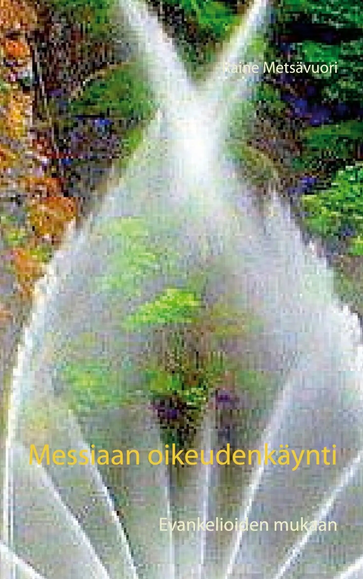 Metsävuori, Messiaan oikeudenkäynti - Evankelioiden mukaan