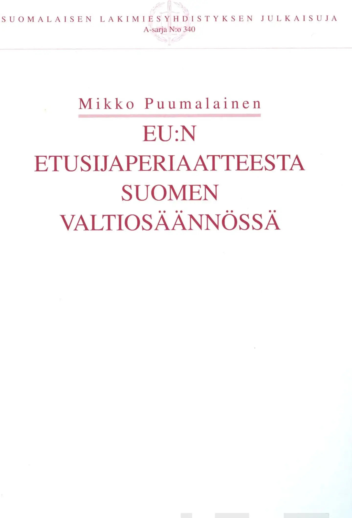 Puumalainen, EU:n etusijaperiaatteesta Suomen valtiosäännössä