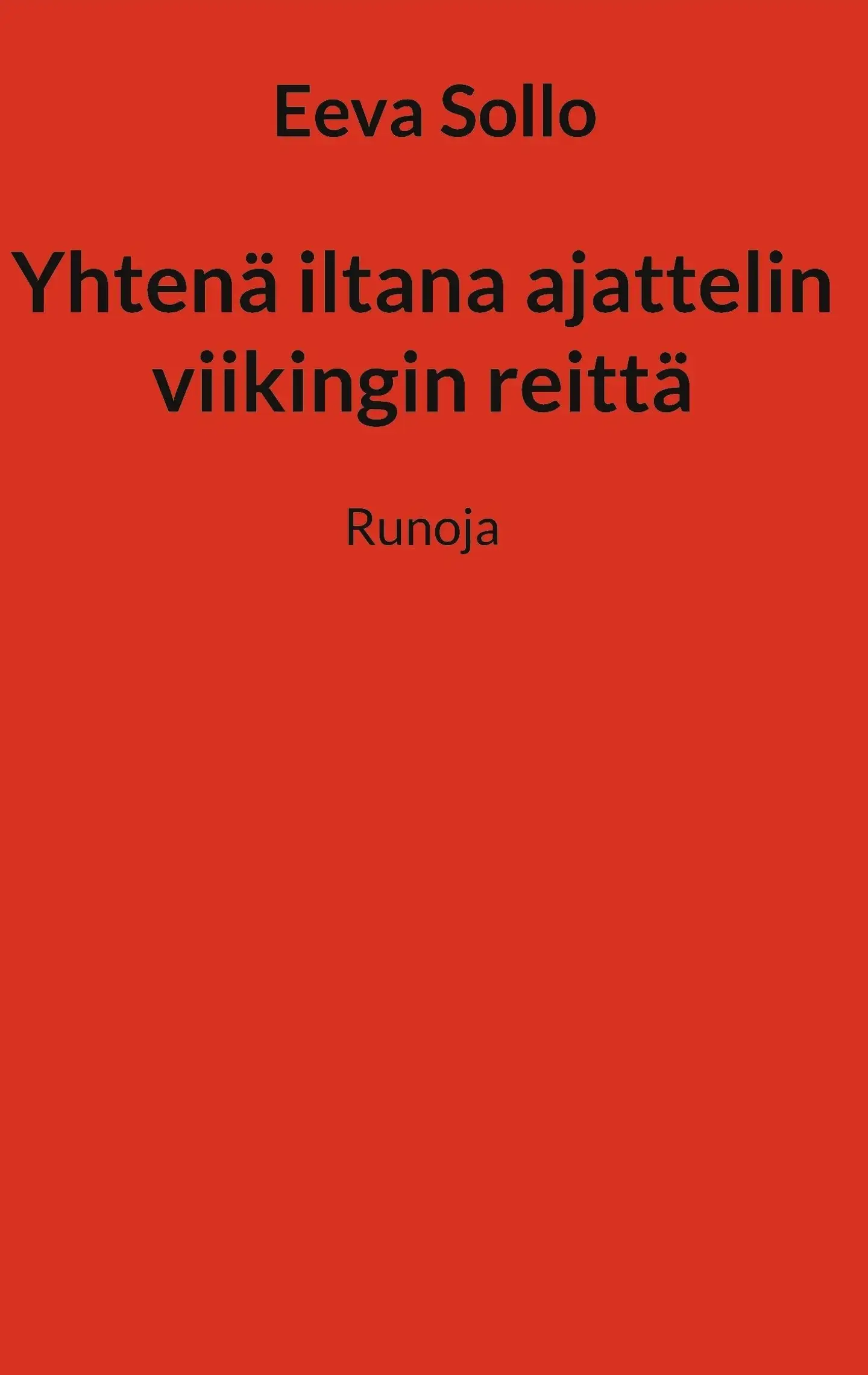 Sollo, Yhtenä iltana ajattelin viikingin reittä - Runoja
