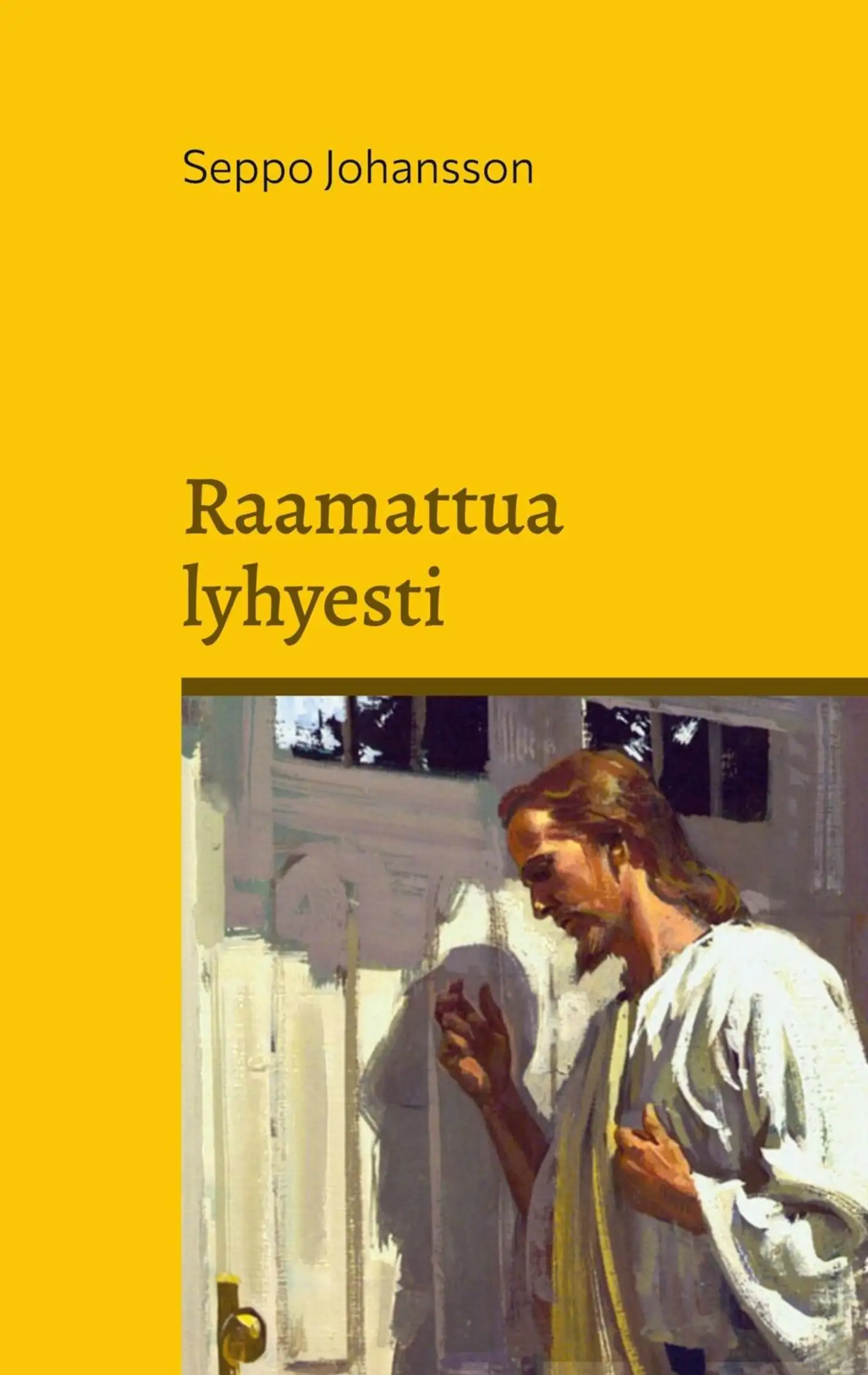 Johansson, Raamattua lyhyesti - Suuri taistelu hyvän ja pahan välillä