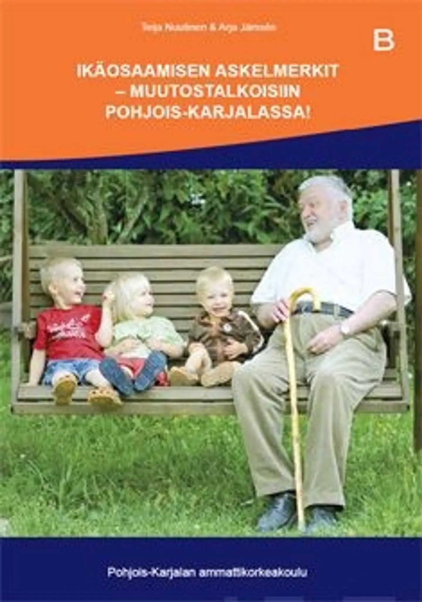 Nuutinen, Ikäosaamisen askelmerkit - muutostalkoisiin Pohjois-Karjalassa!