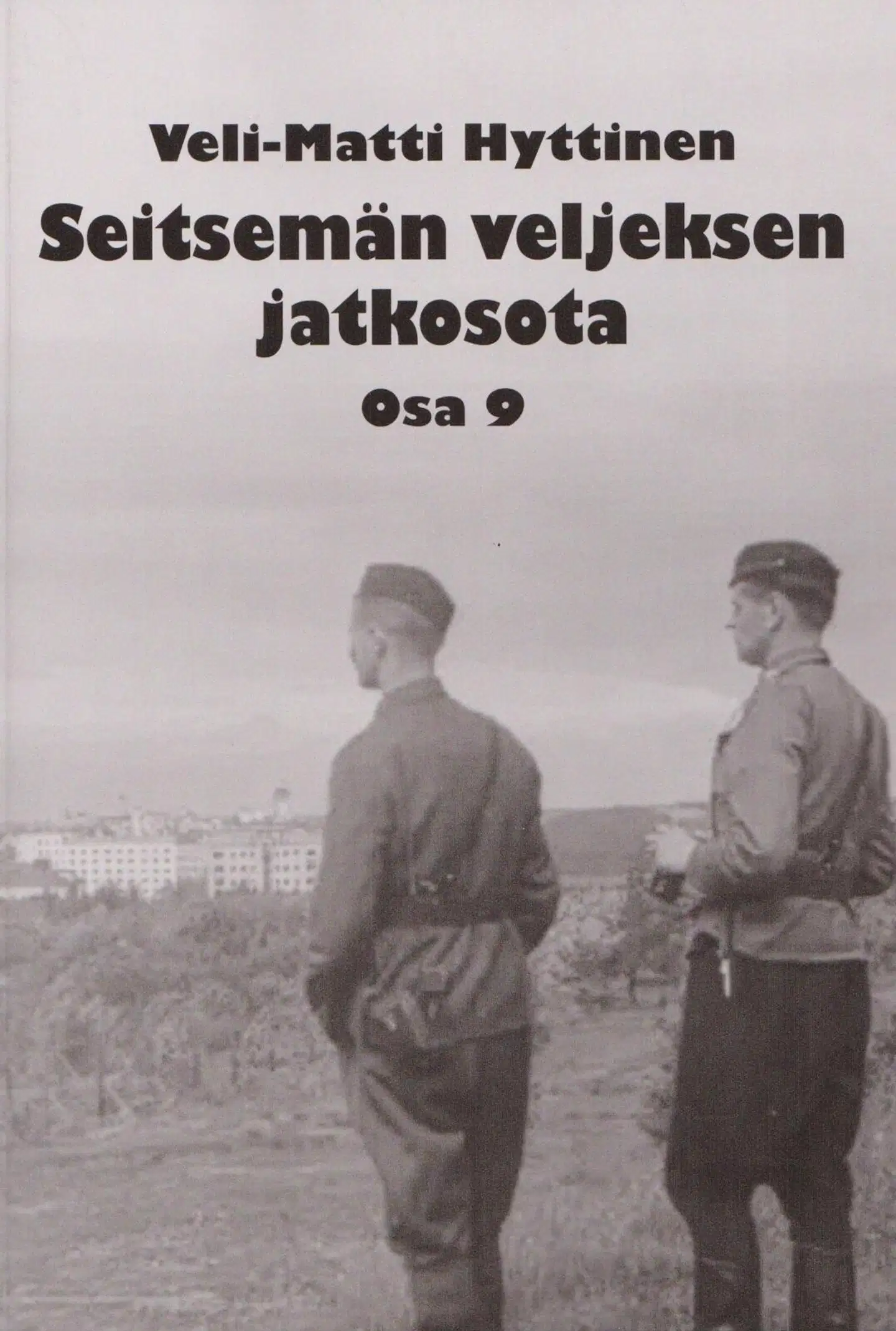 Hyttinen, Seitsemän veljeksen jatkosota, osa 9 - Romaani