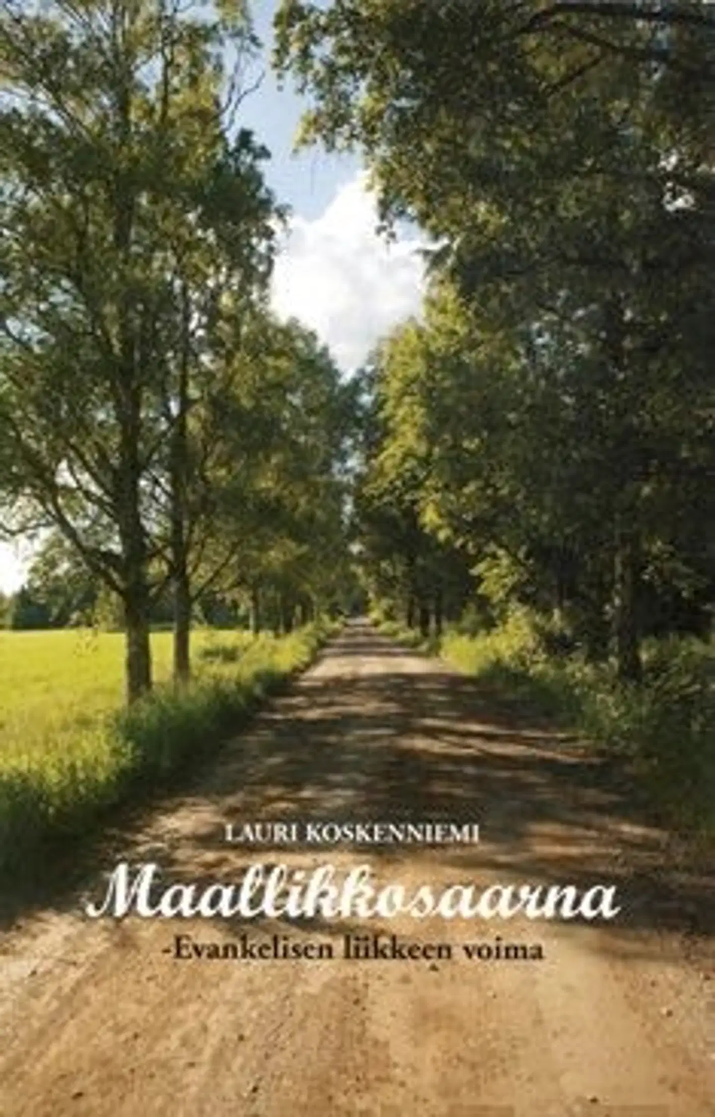 Koskenniemi, Maallikkosaarna - Evankelisen liikkeen voima