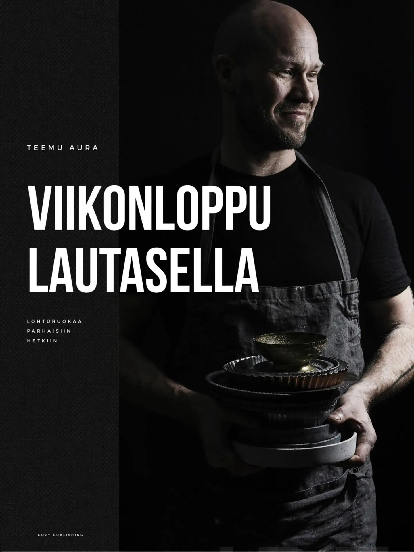 Aura, Viikonloppu lautasella - Lohturuokaa parhaisiin hetkiin