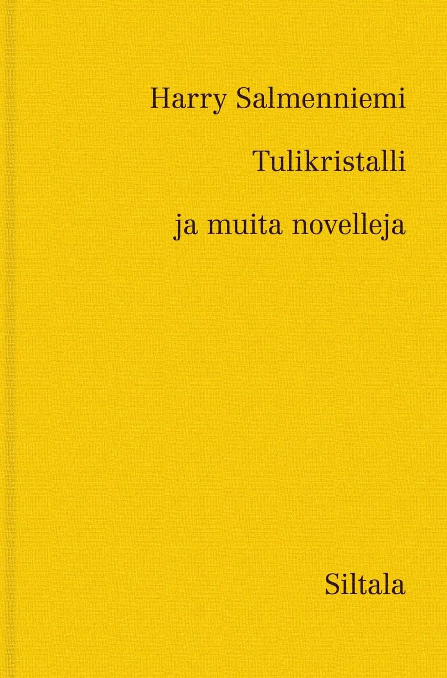 Salmenniemi, Tulikristalli ja muita novelleja