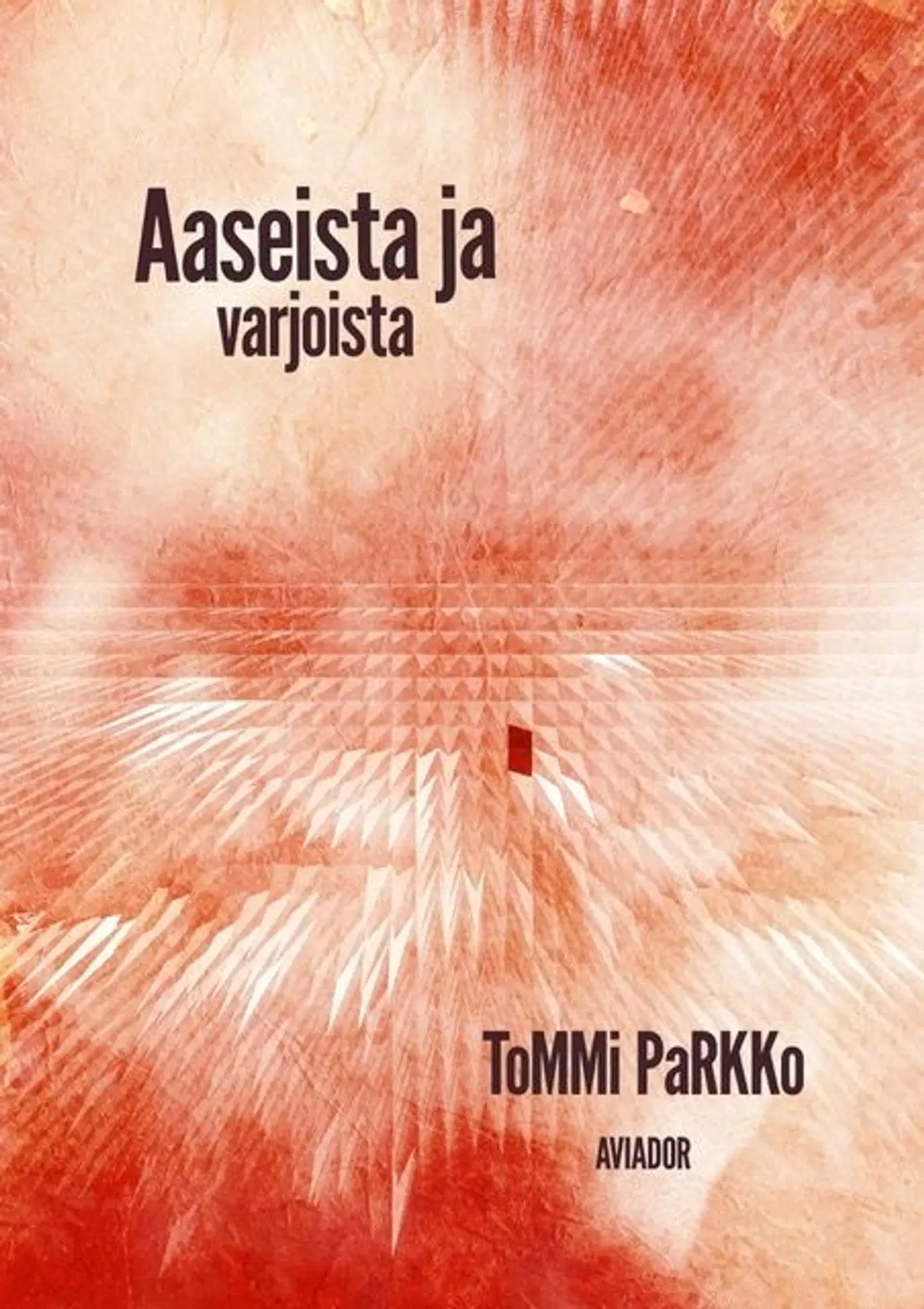 Parkko, Aaseista ja varjoista