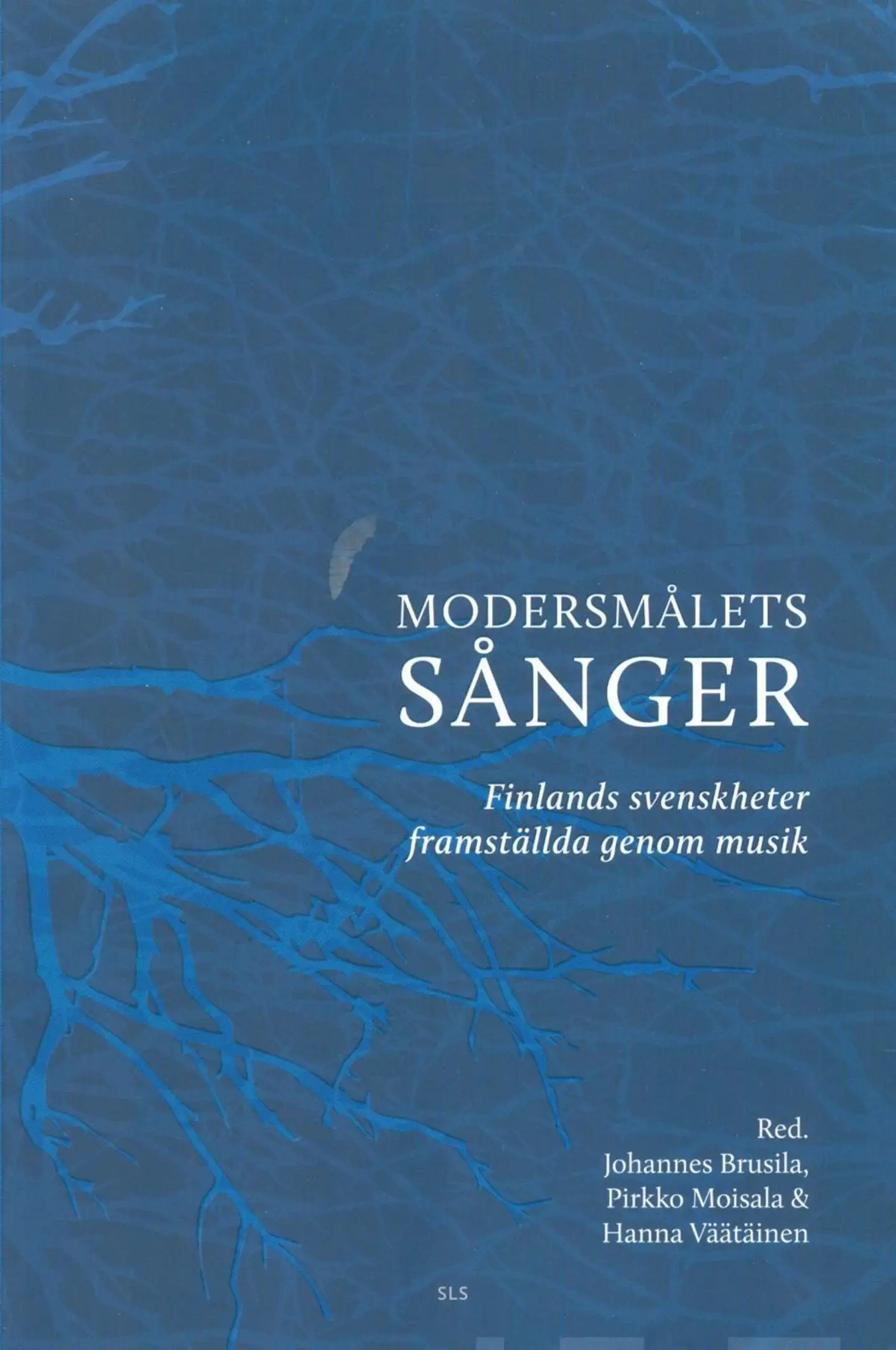Modersmålets sånger - Finlands svenskheter framställda genom musik