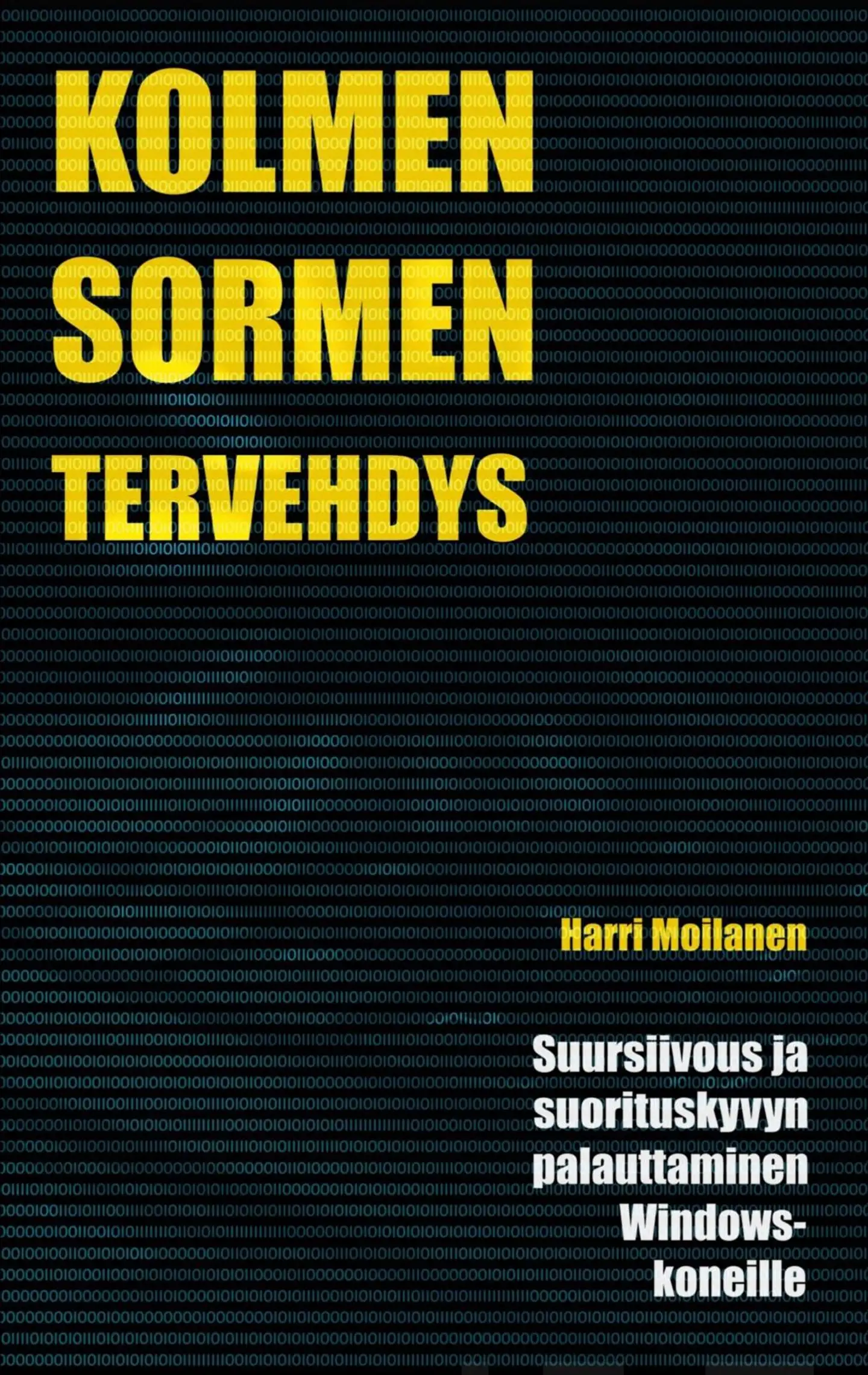 Moilanen, Kolmen sormen tervehdys - Suursiivous ja suorituskyvyn palauttaminen Windows-tietokoneille