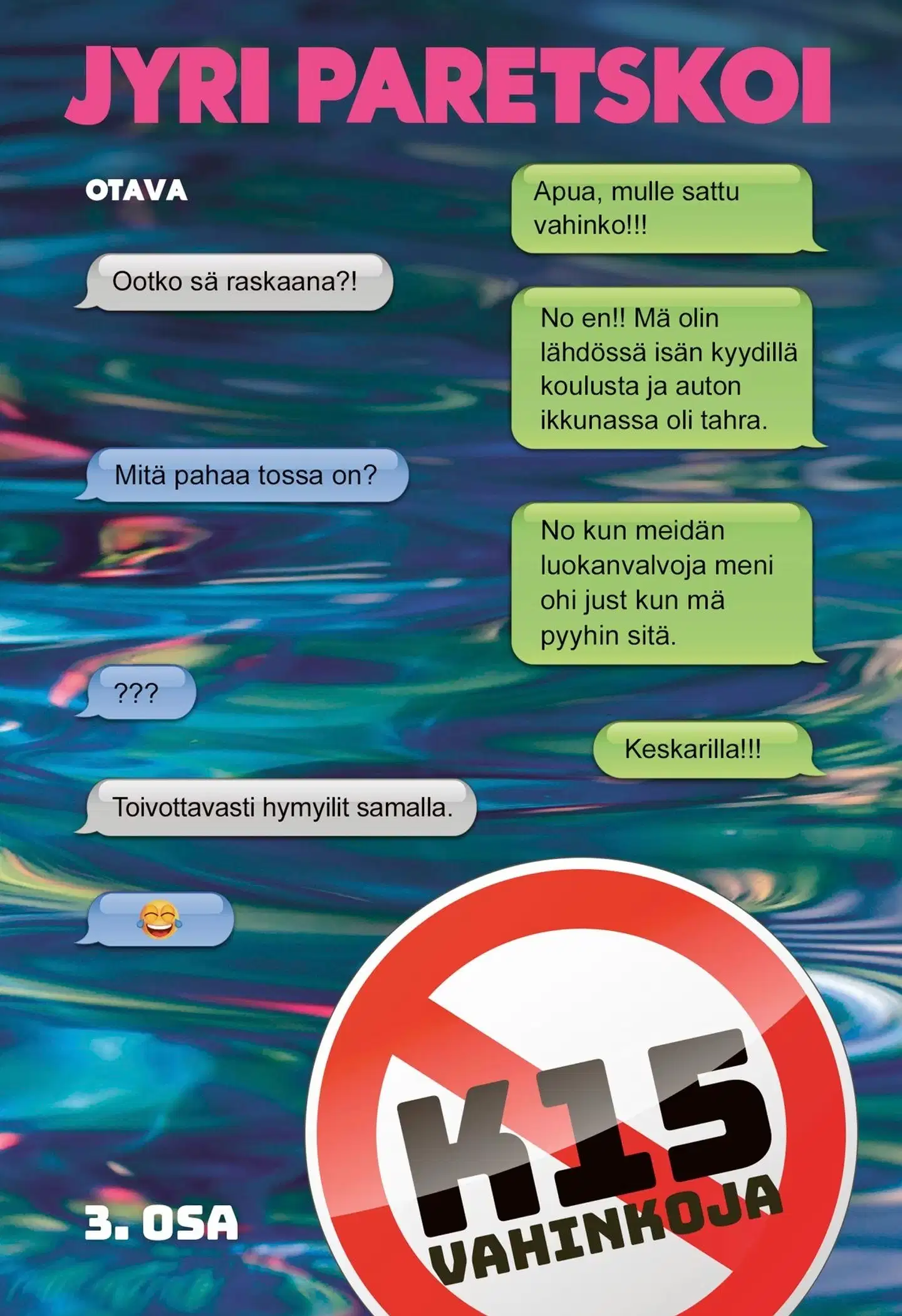 Paretskoi, K15 - Vahinkoja