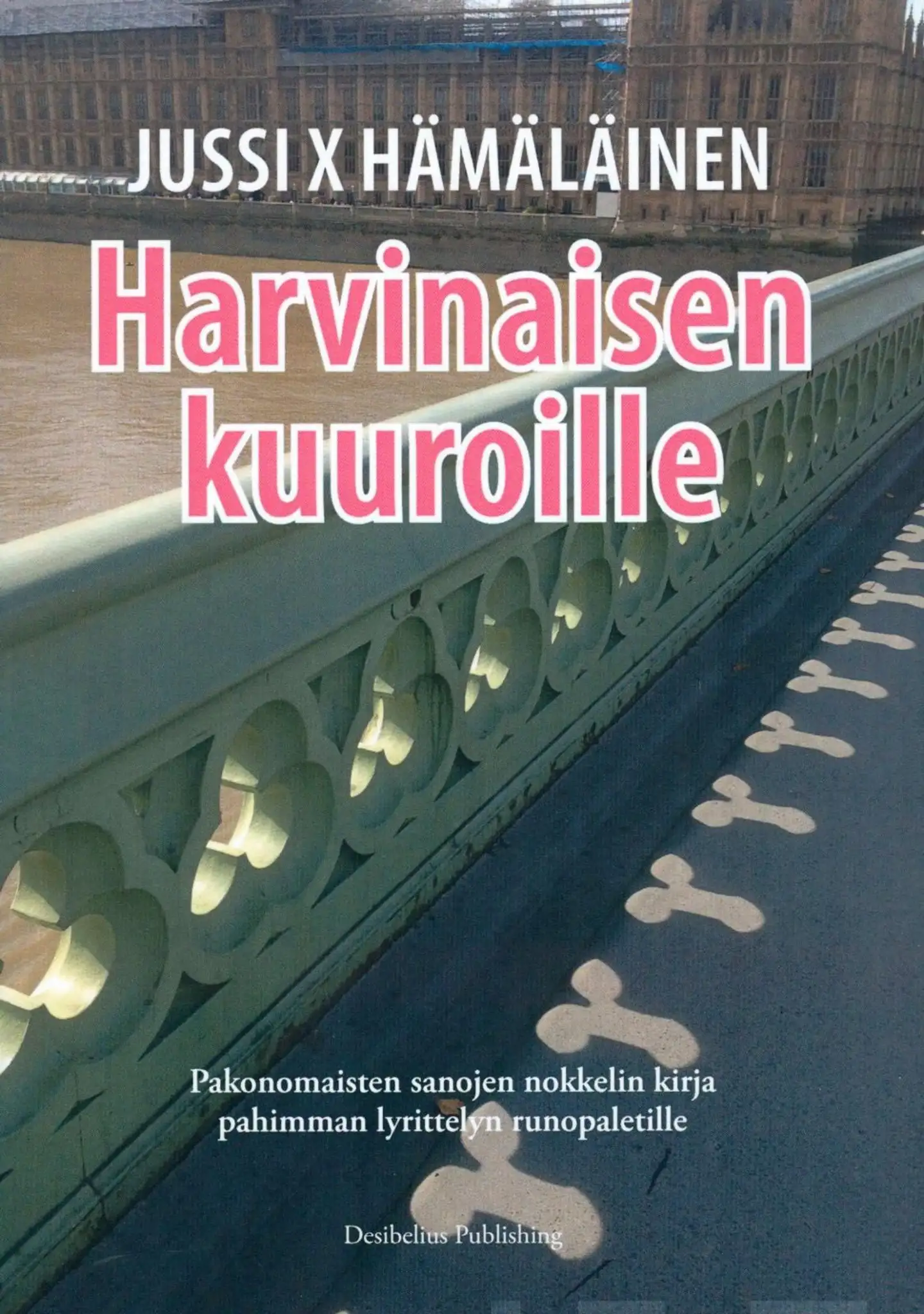 Hämäläinen, Harvinaisen kuuroille - Sananmuunnoksia ja Limerikkejä