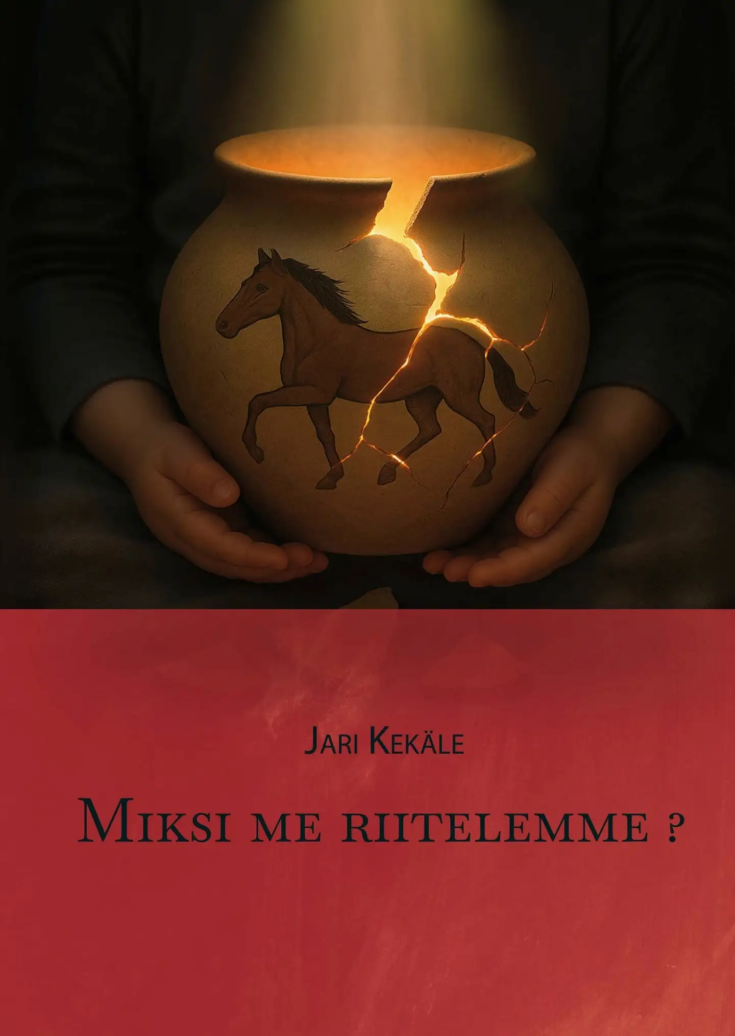 Kekäle, Miksi me riitelemme? - Teologinen, terapeuttinen ja dialoginen matka lähisuhteiden syntylähteille