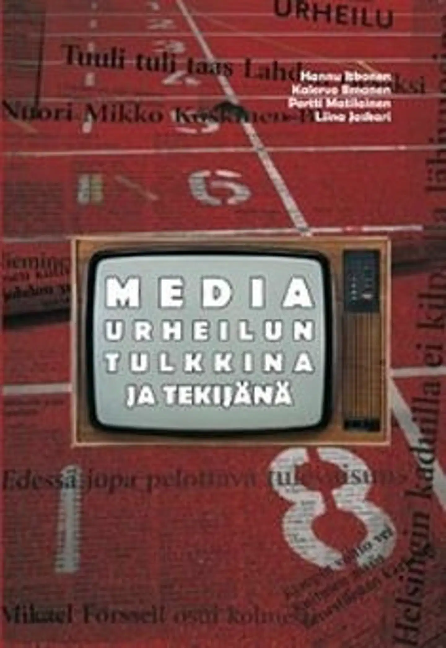 Media urheilun tulkkina ja tekijänä