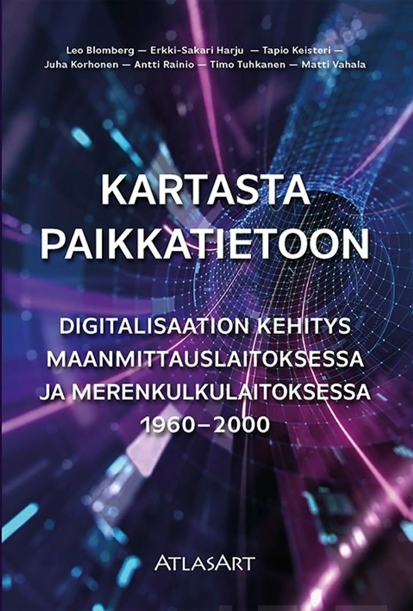 Blomberg, Kartasta paikkatietoon - Digitalisaation kehitys Maanmittauslaitoksessa ja Merenkulkulaitoksessa 1960-2000