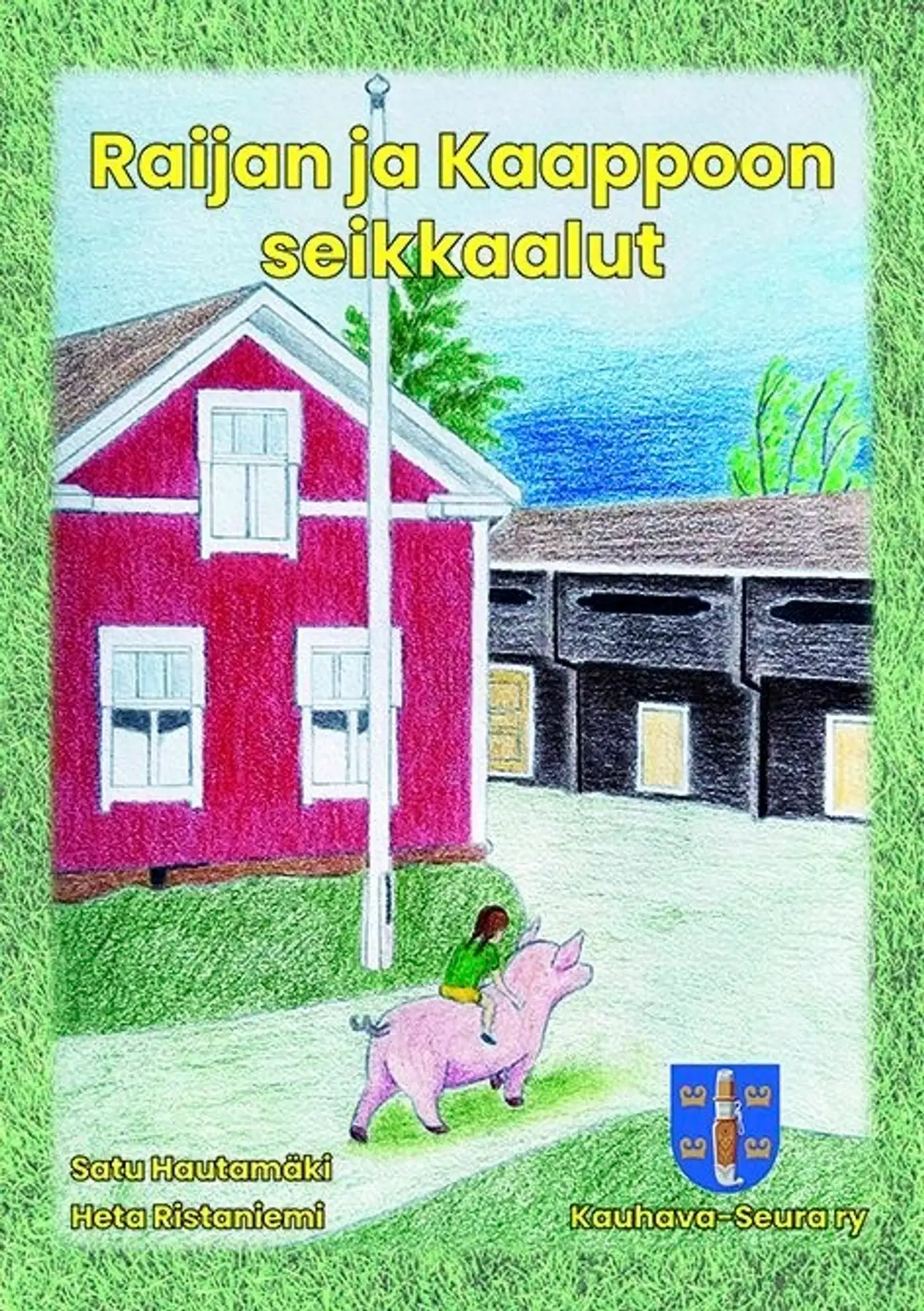 Hautamäki, Raijan ja Kaappoon seikkaalut
