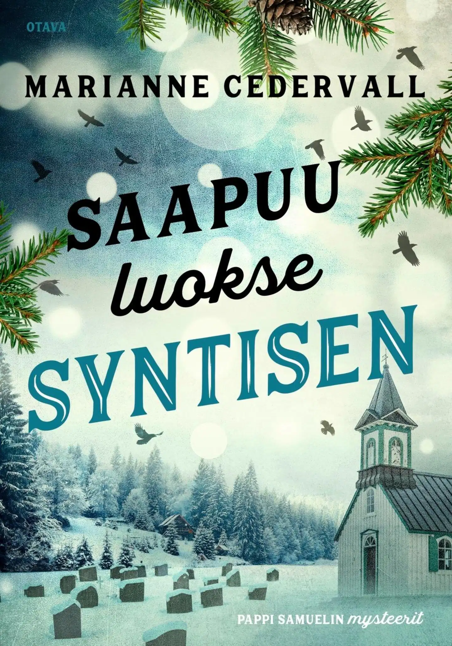 Cedervall, Saapuu luokse syntisen