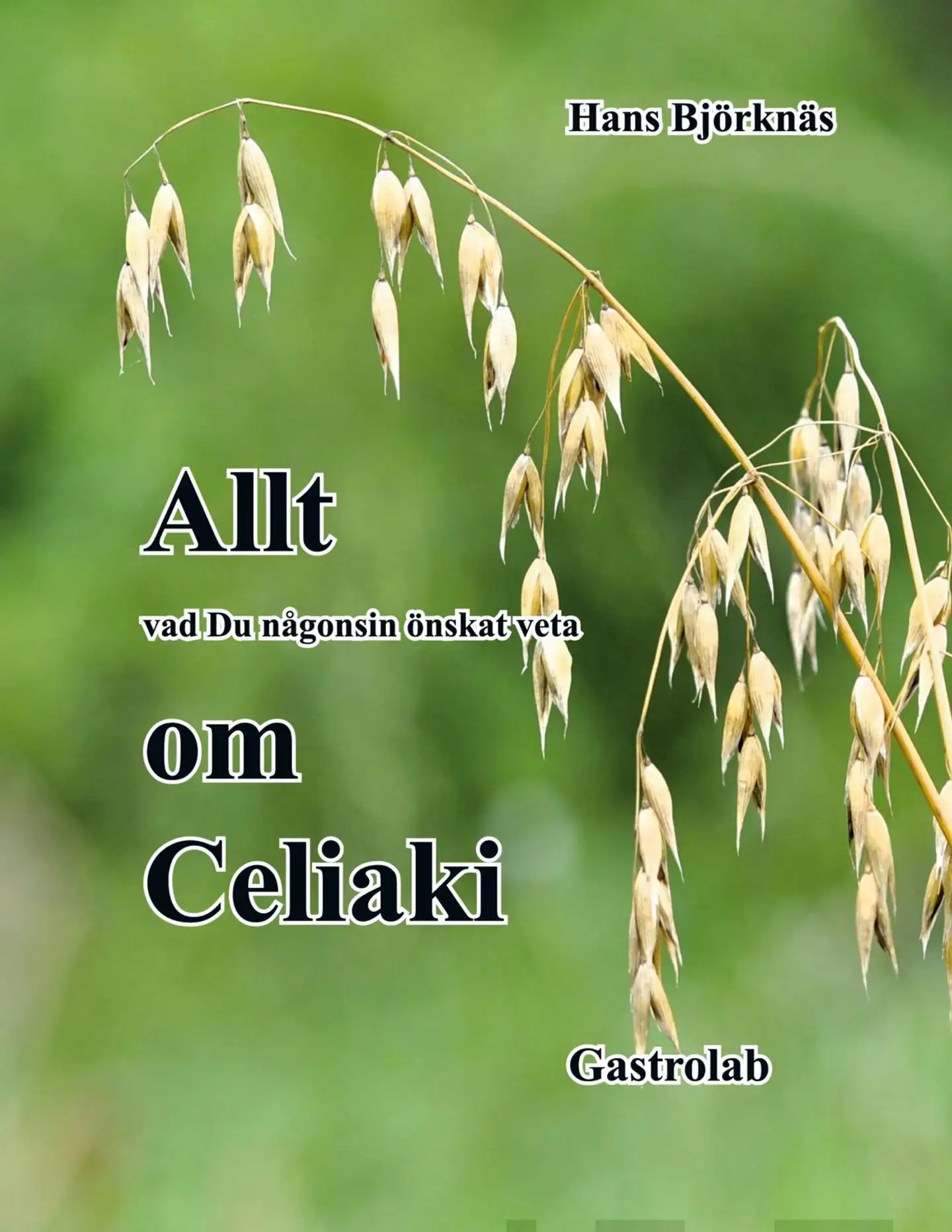 Björknäs, Allt vad Du någonsin önskat veta om Celiaki