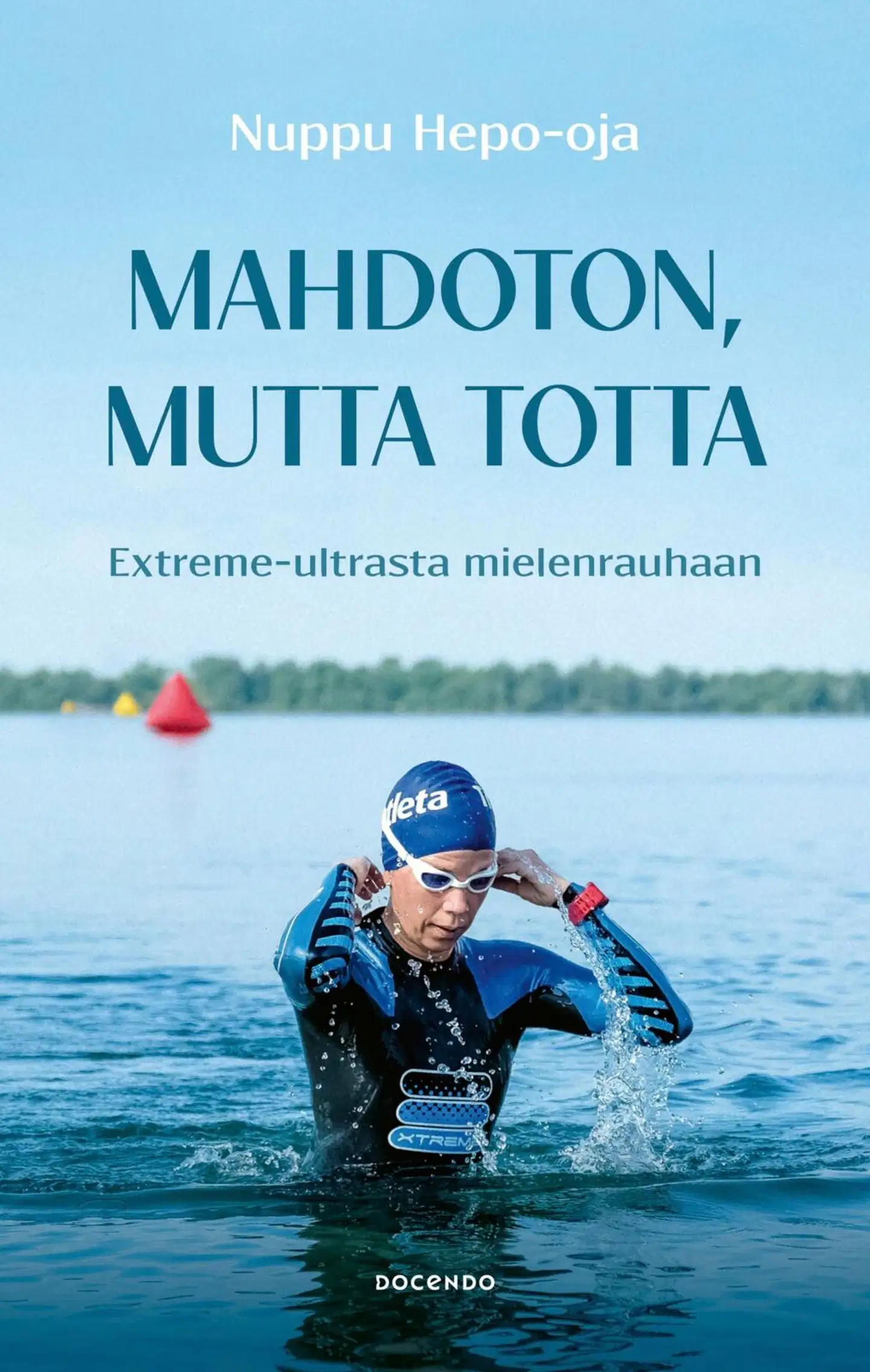 Hepo-oja, Mahdoton, mutta totta – Extreme-ultrasta mielenrauhaan